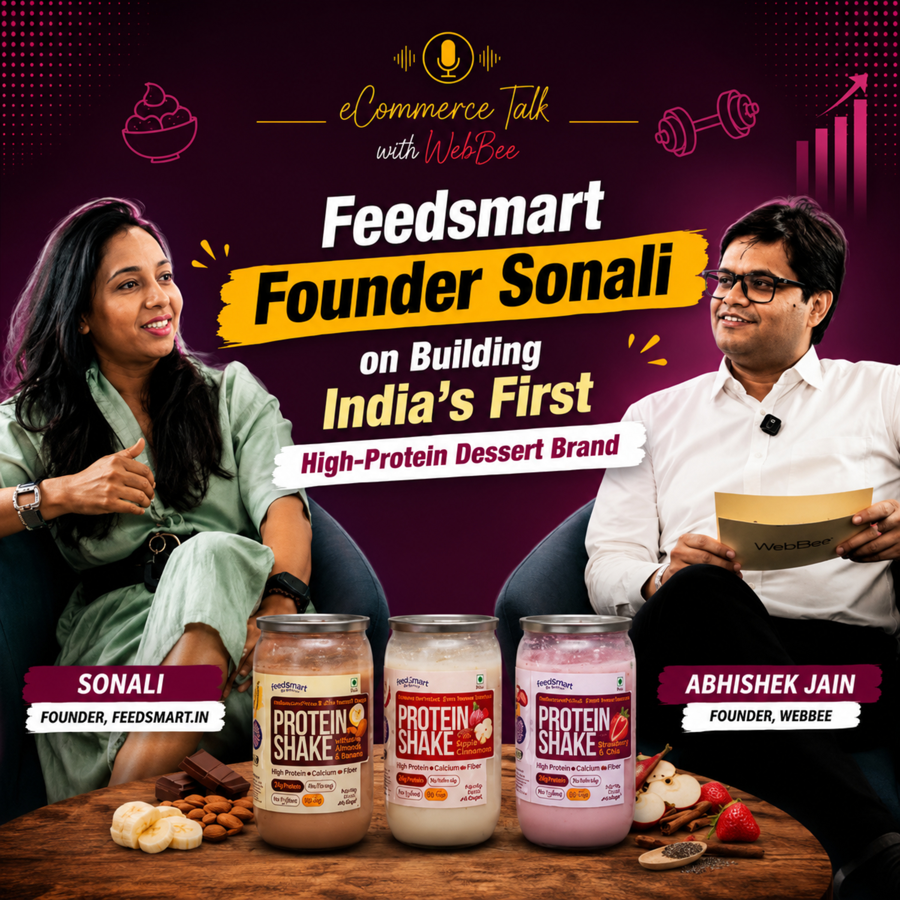 Feedsmart Founder Sonali on Building India's First High-Protein Dessert Brand episode artwork