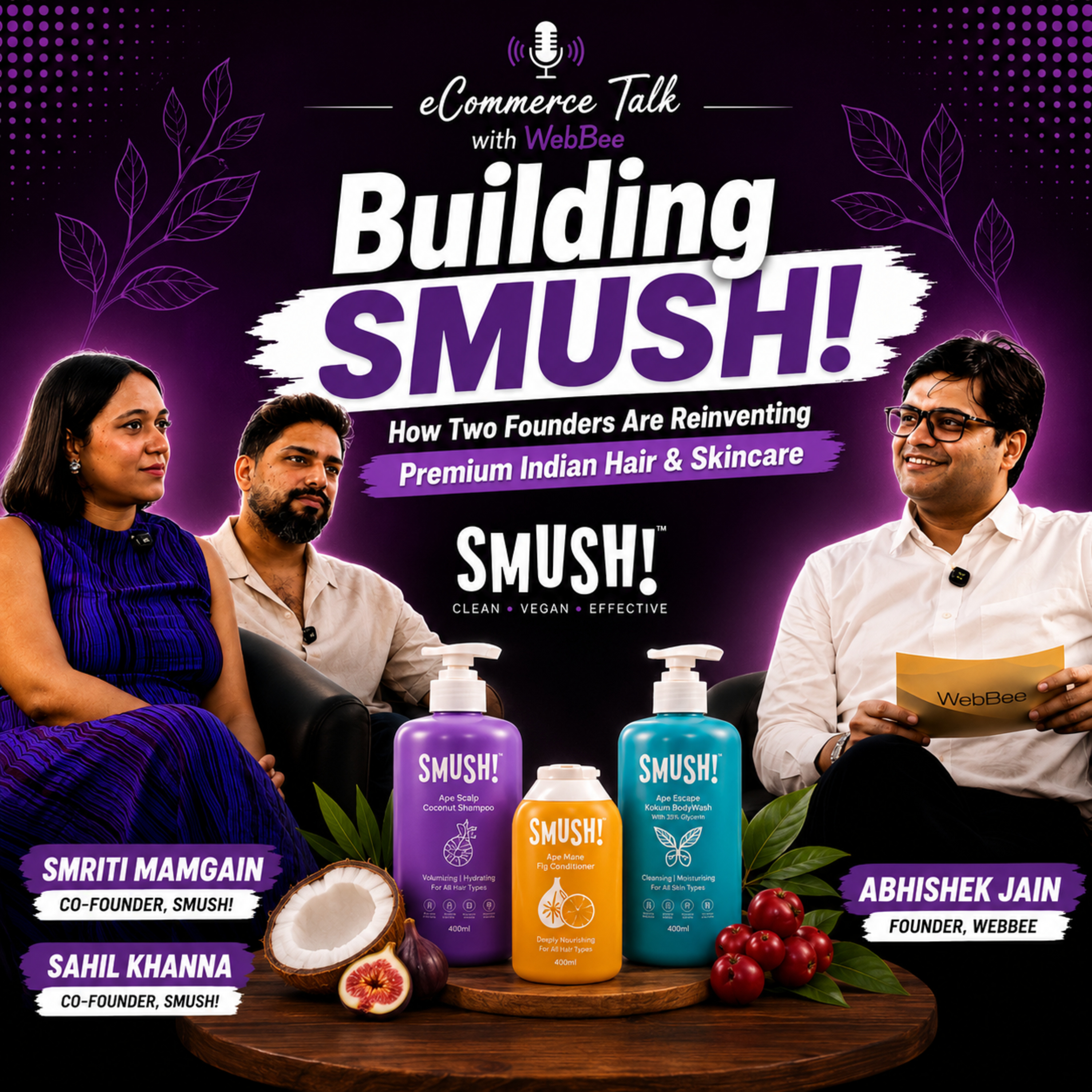 Building SMUSH!: How Two Founders Are Reinventing Premium Indian Hair & Skincare episode artwork