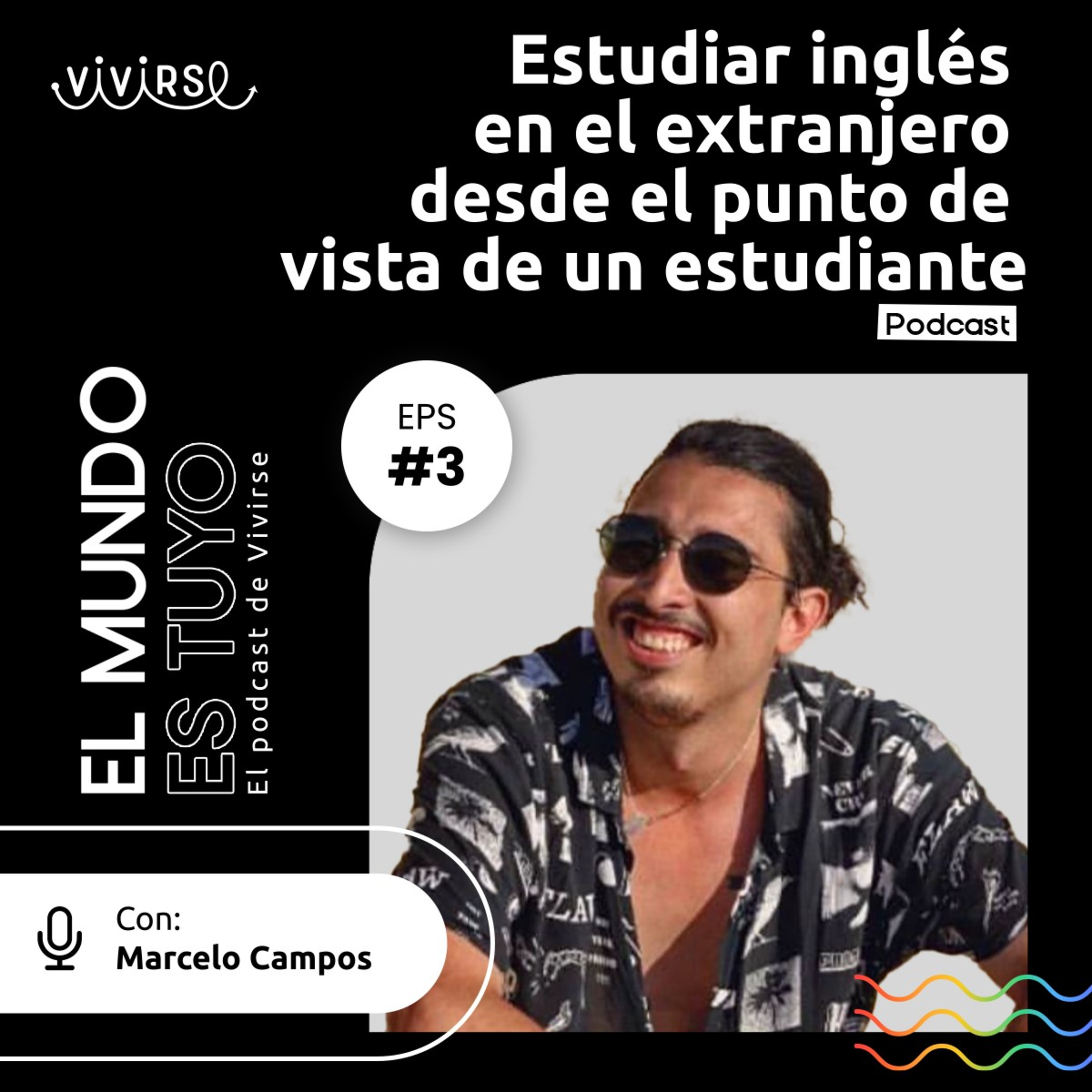 El Mundo Es Tuyo, el podcast de Vivirse