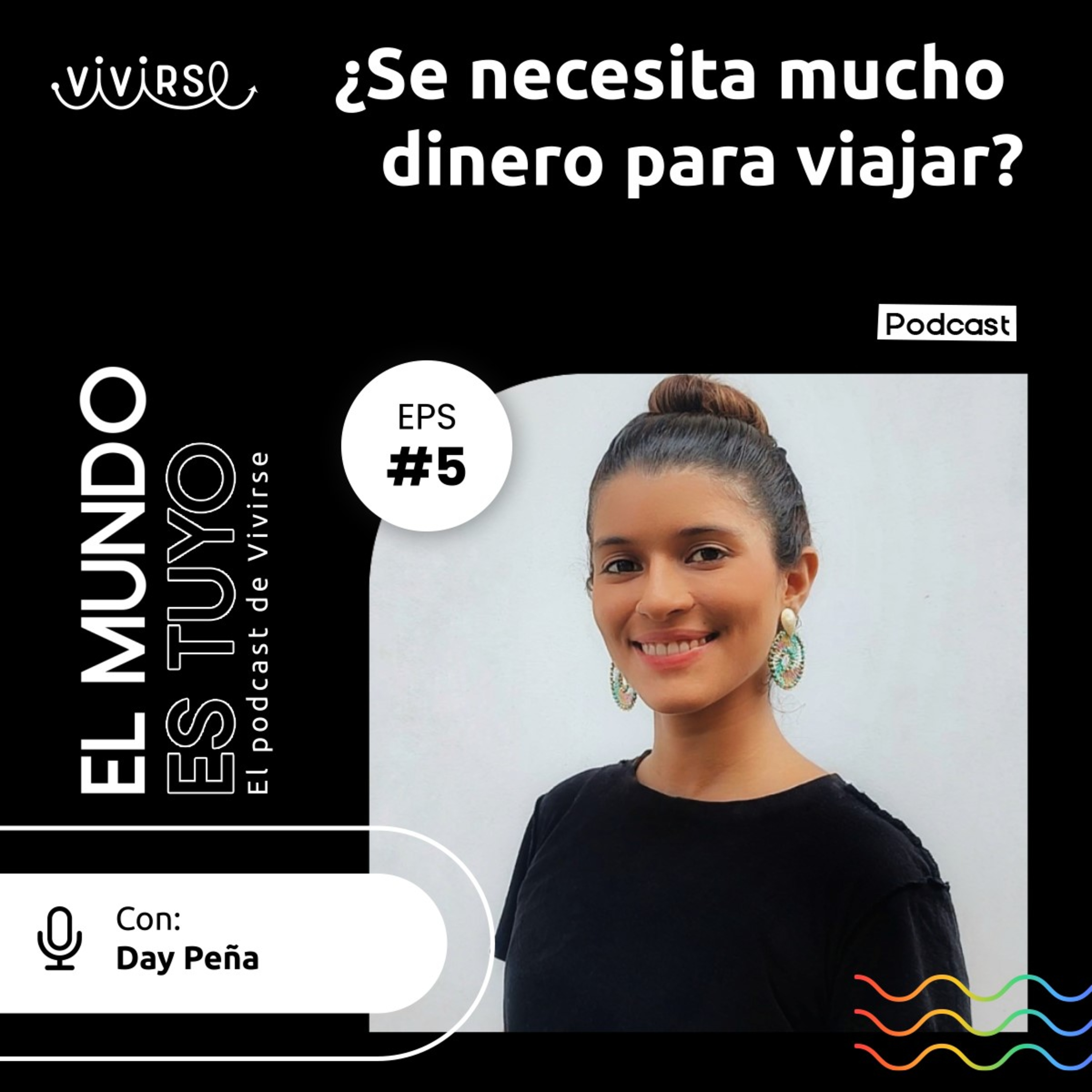El Mundo Es Tuyo, el podcast de Vivirse