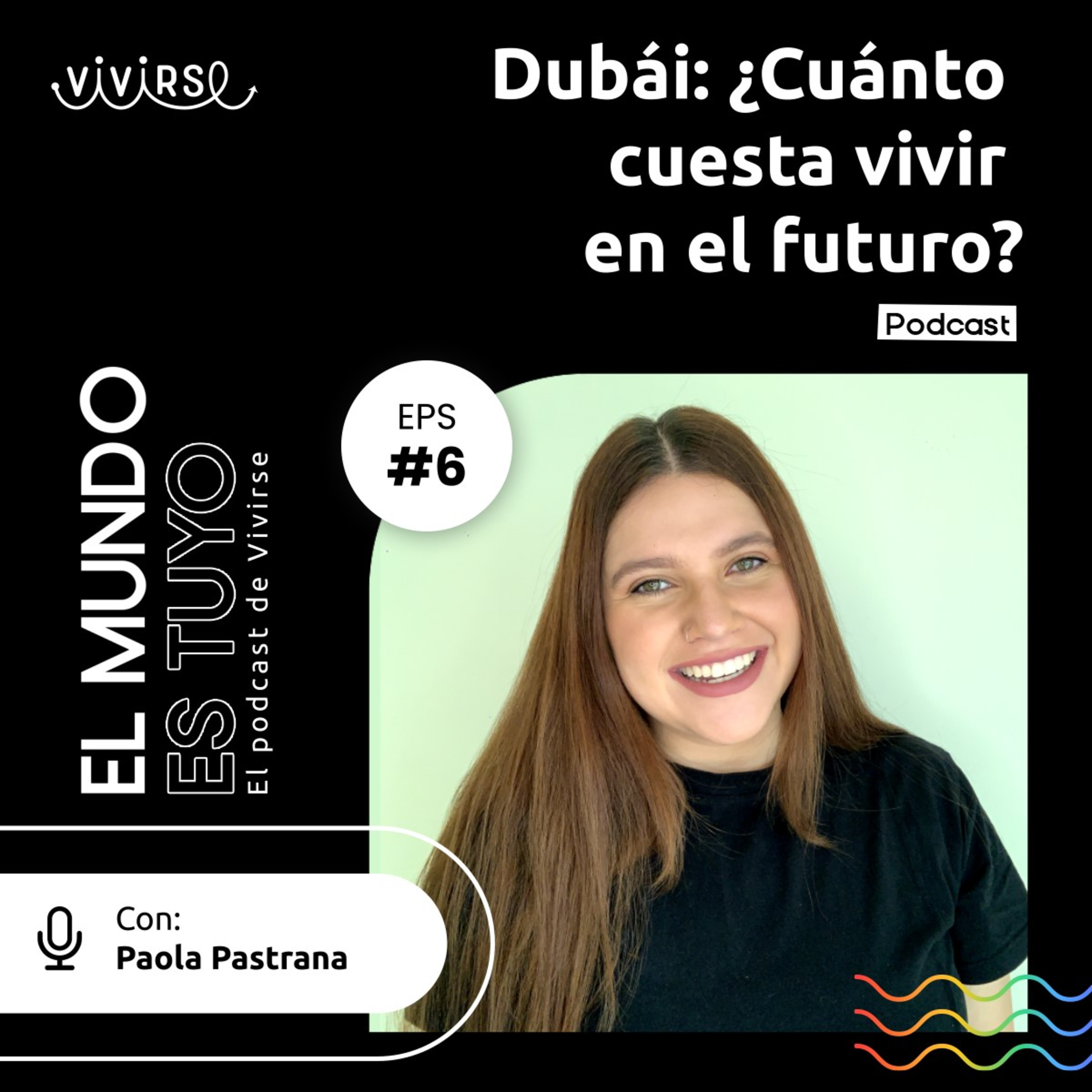 El Mundo Es Tuyo, el podcast de Vivirse