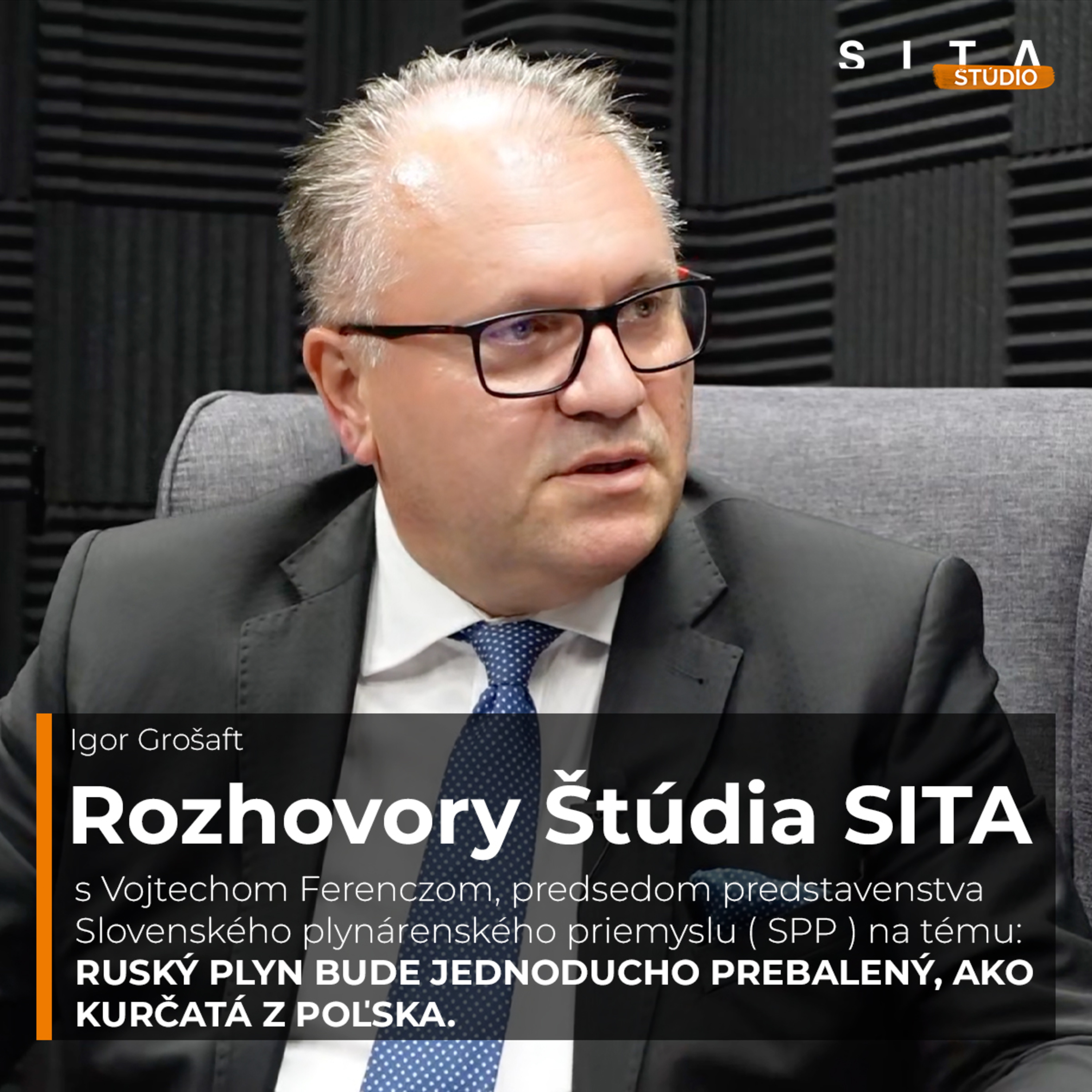Vojtech Ferencz aj o prebaľovaní Ruského plynu, ako kurčiat z Poľska | Štúdio SITA episode artwork