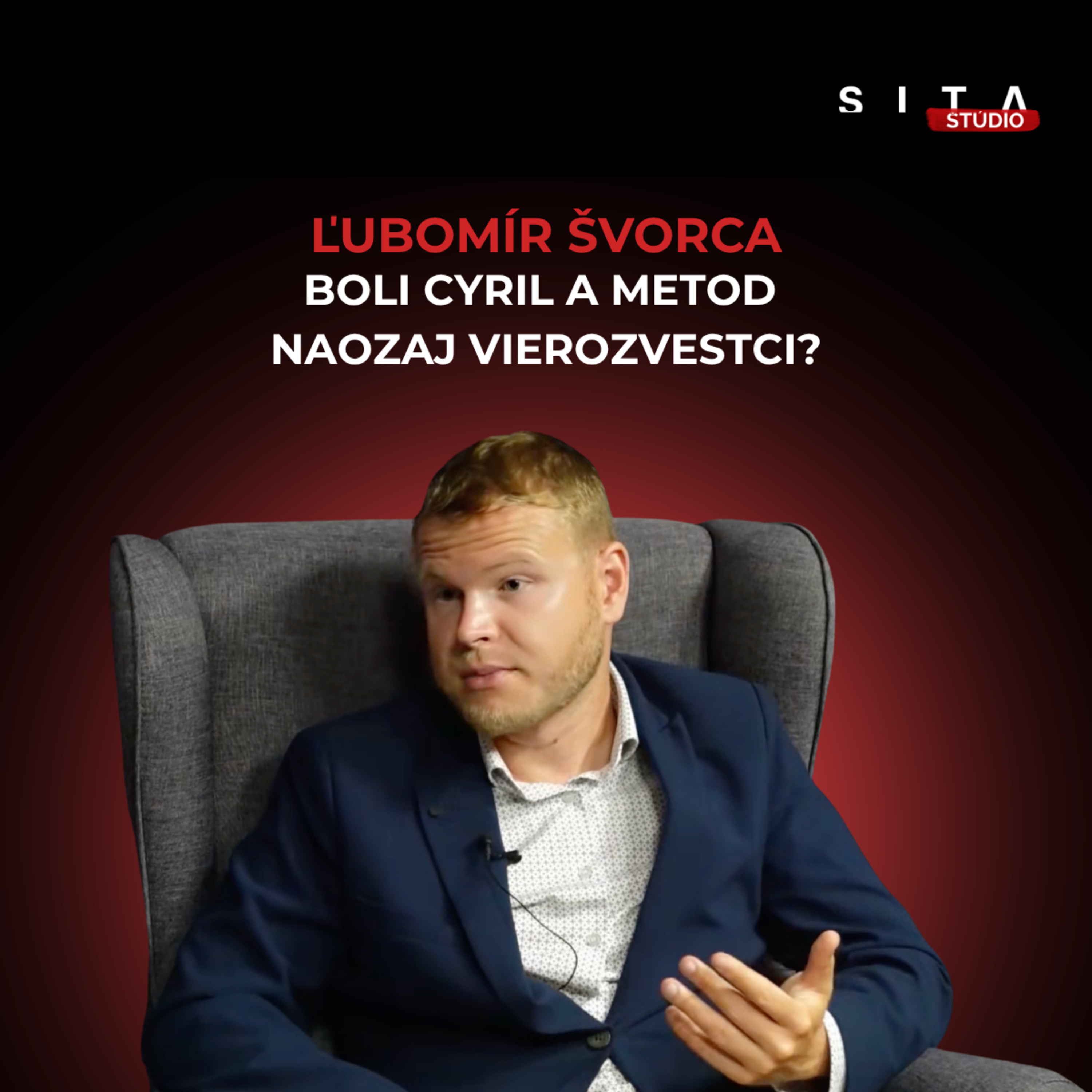 Čo nás o Cyrilovi a Metodovi v škole nenaučili? | Štúdio SITA s Ľubomírom Švorcom episode artwork