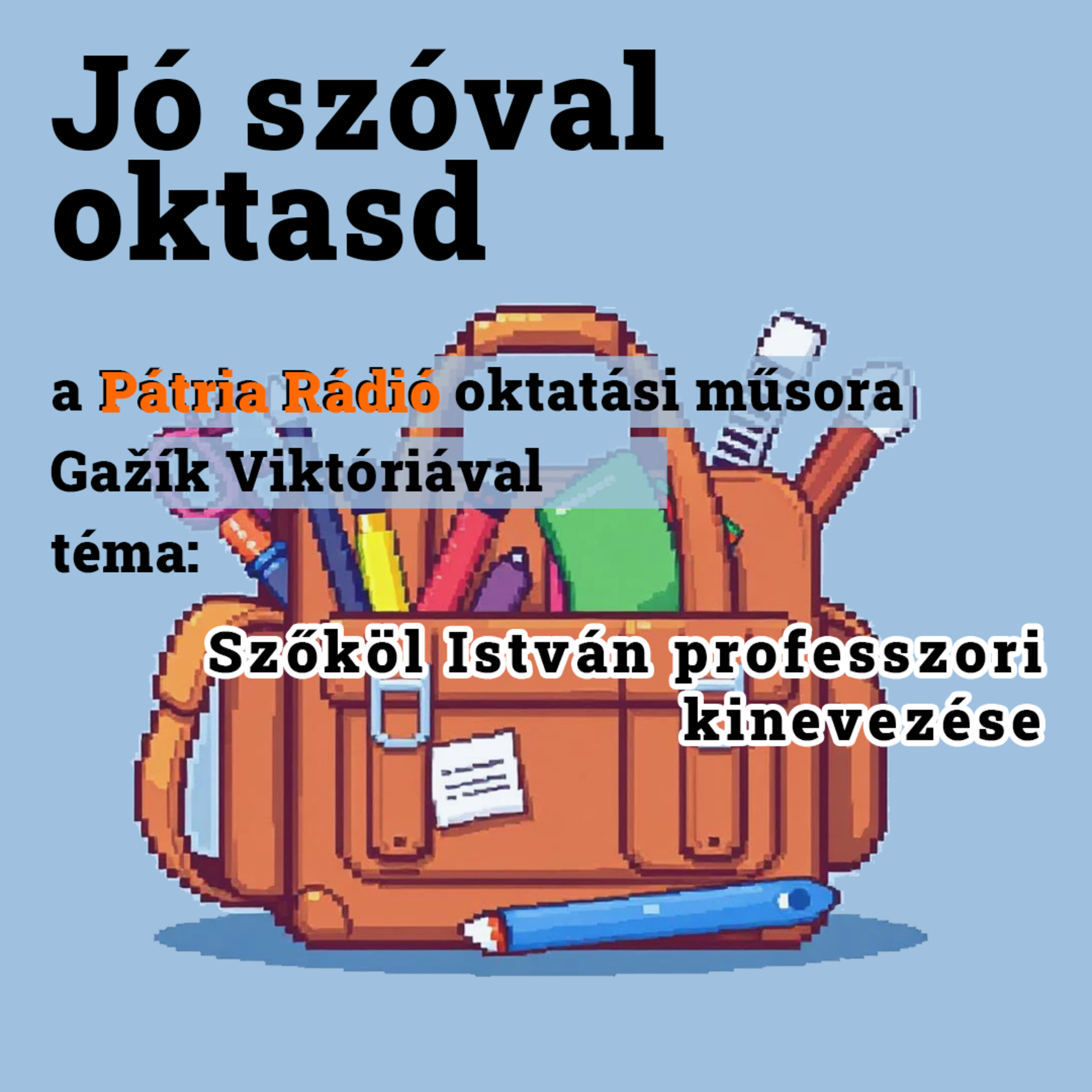 Jó szóval oktasd #27 | Új magyar professzora van a szlovákiai felsőoktatásnak episode artwork