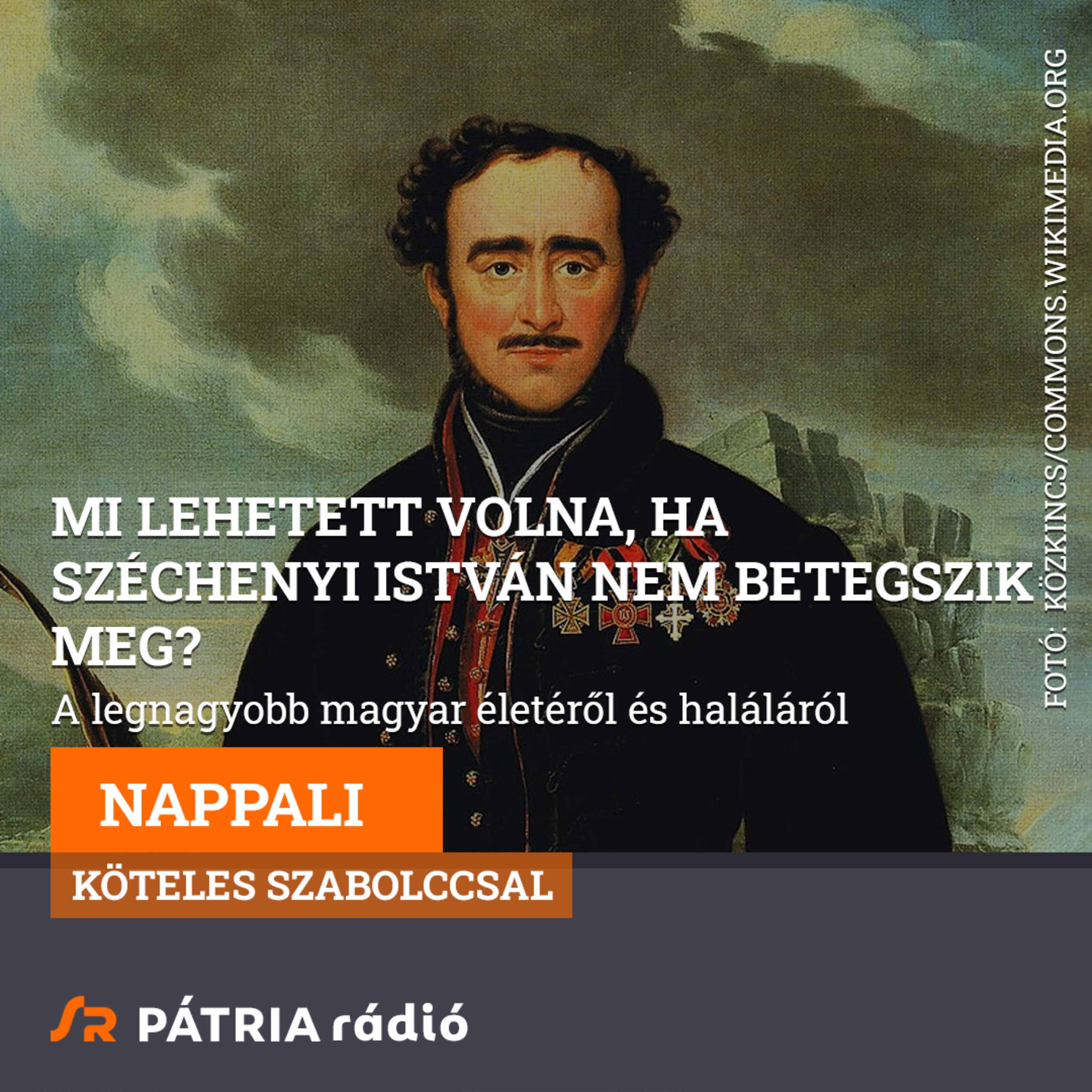Nappali 2026-07-13 #01 | Mi lehetett volna, ha Széchenyi István nem betegszik meg? episode artwork
