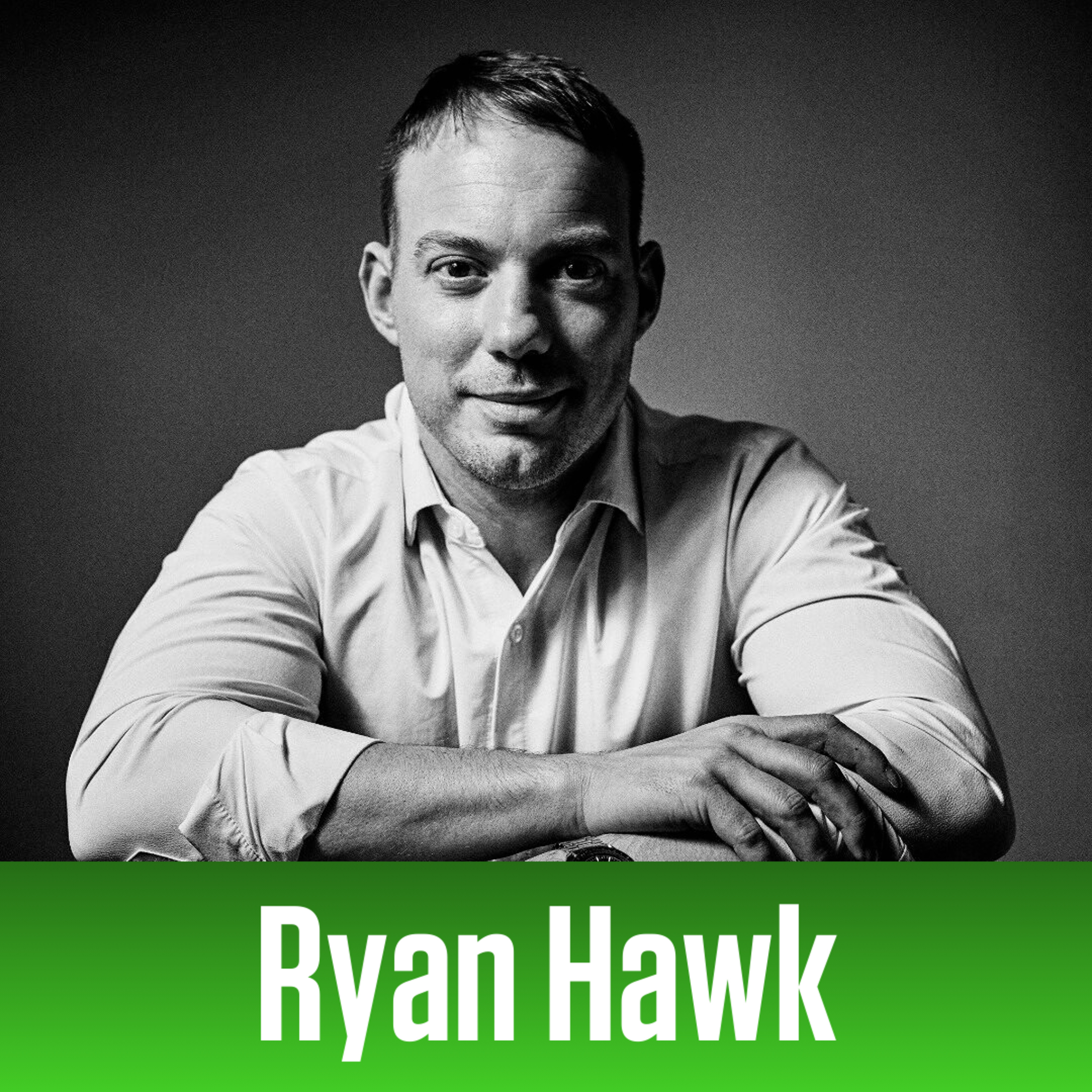 Best Selling Author and Host of Top Ranked Podcast: Ryan Hawk episode artwork