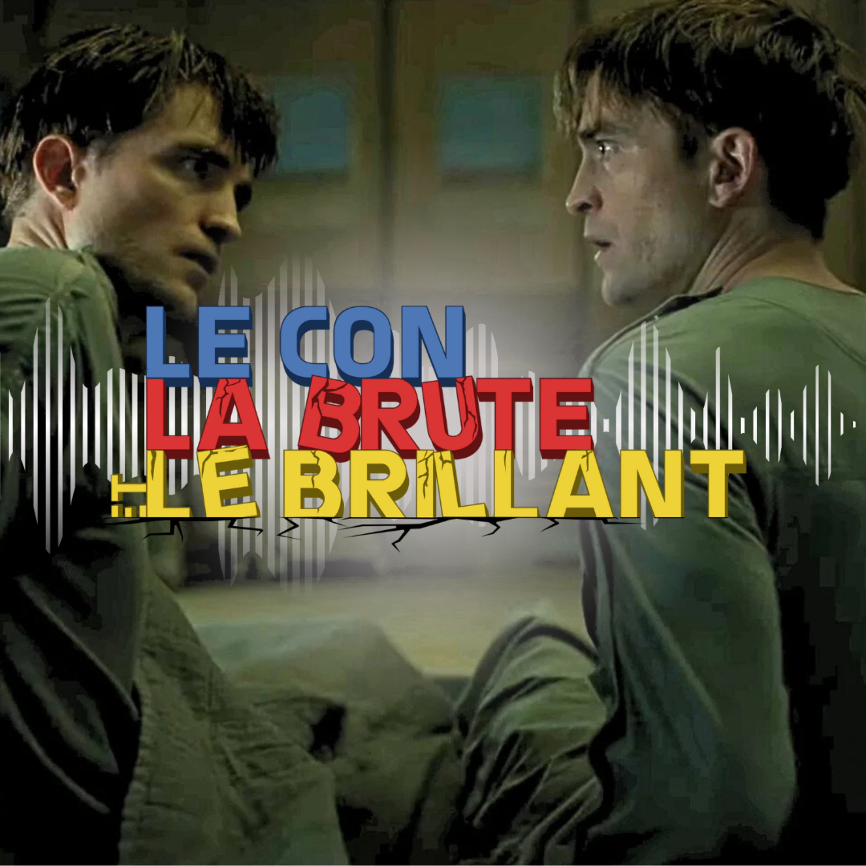 Le Con, la Brute et le Brillant