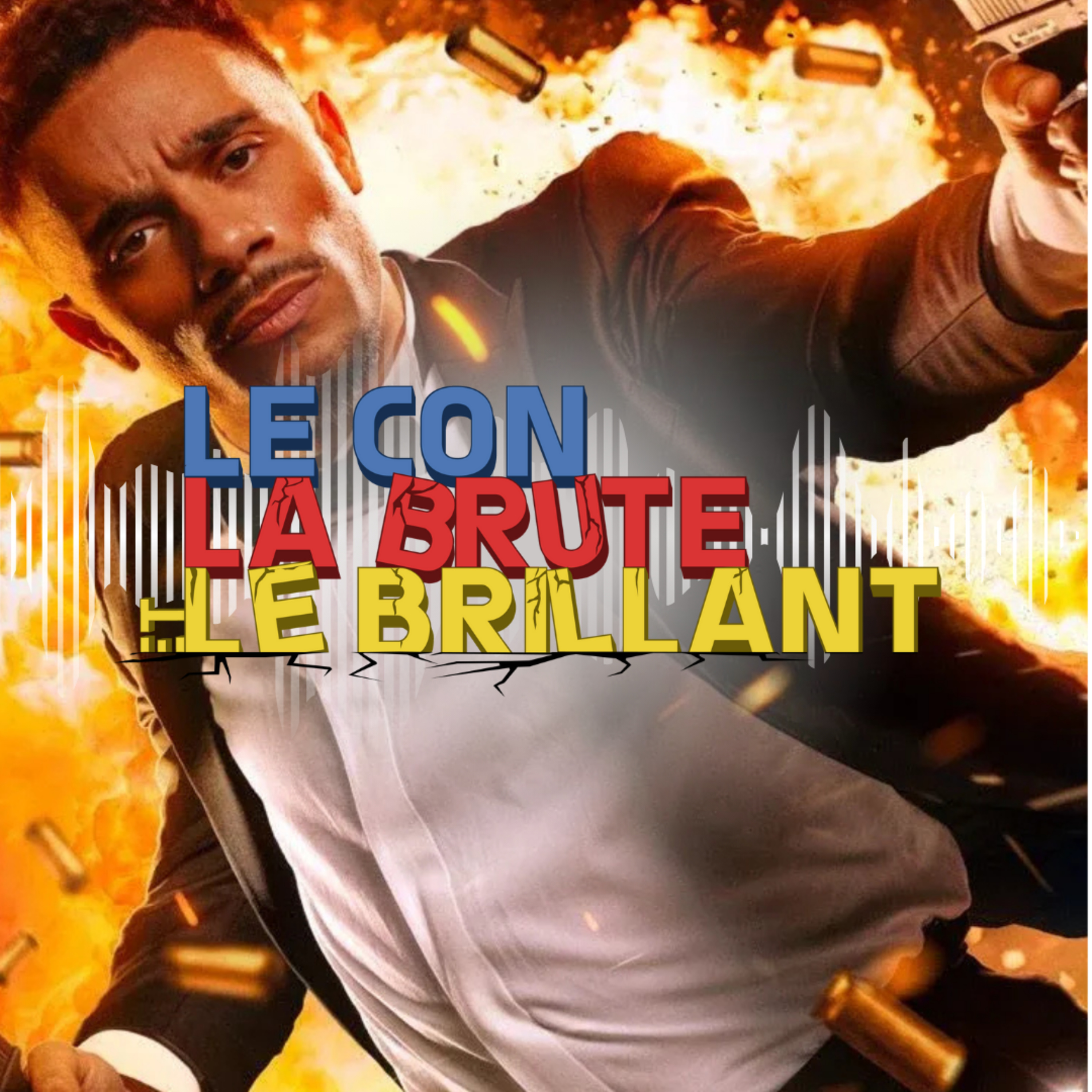 Le Con, la Brute et le Brillant