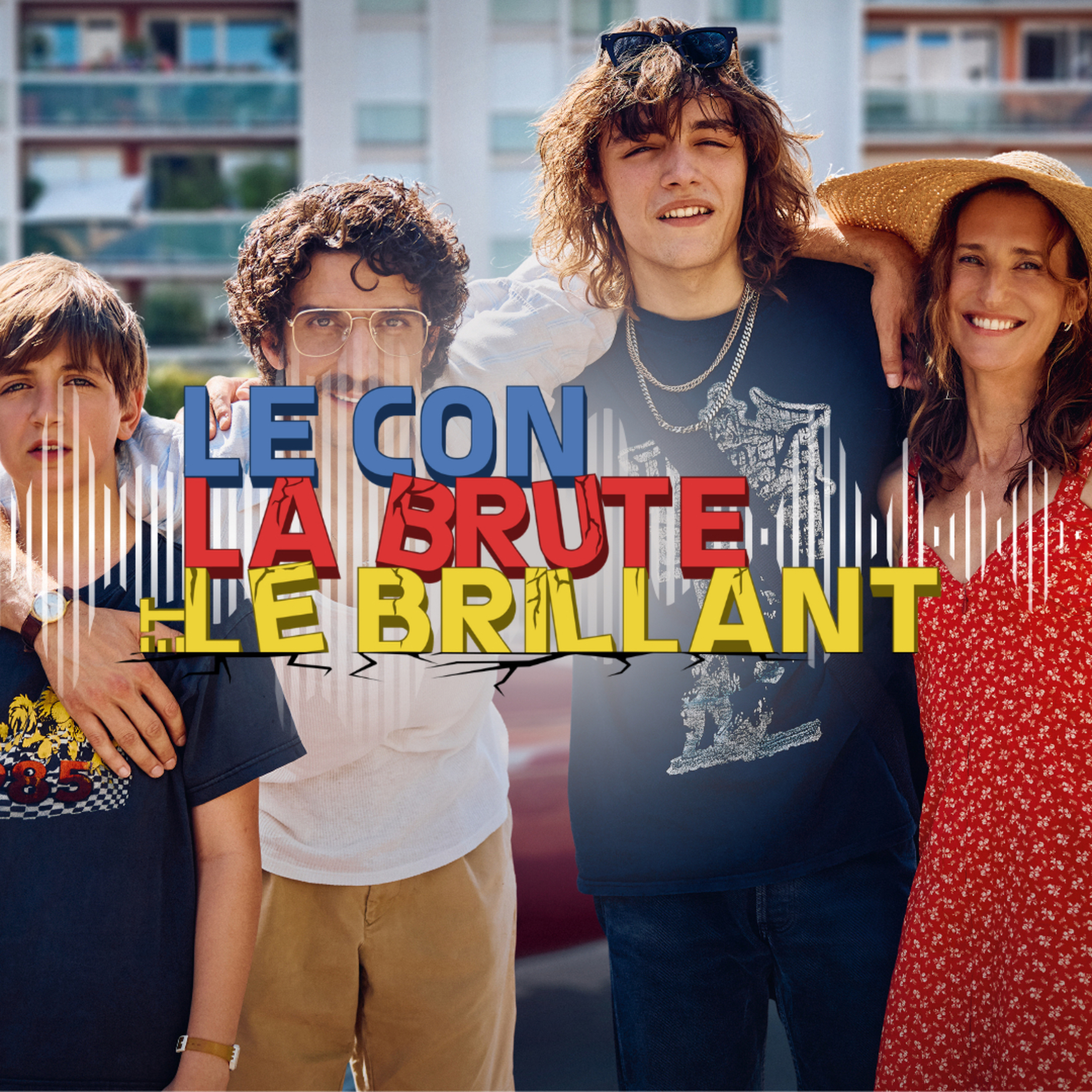 Le Con, la Brute et le Brillant