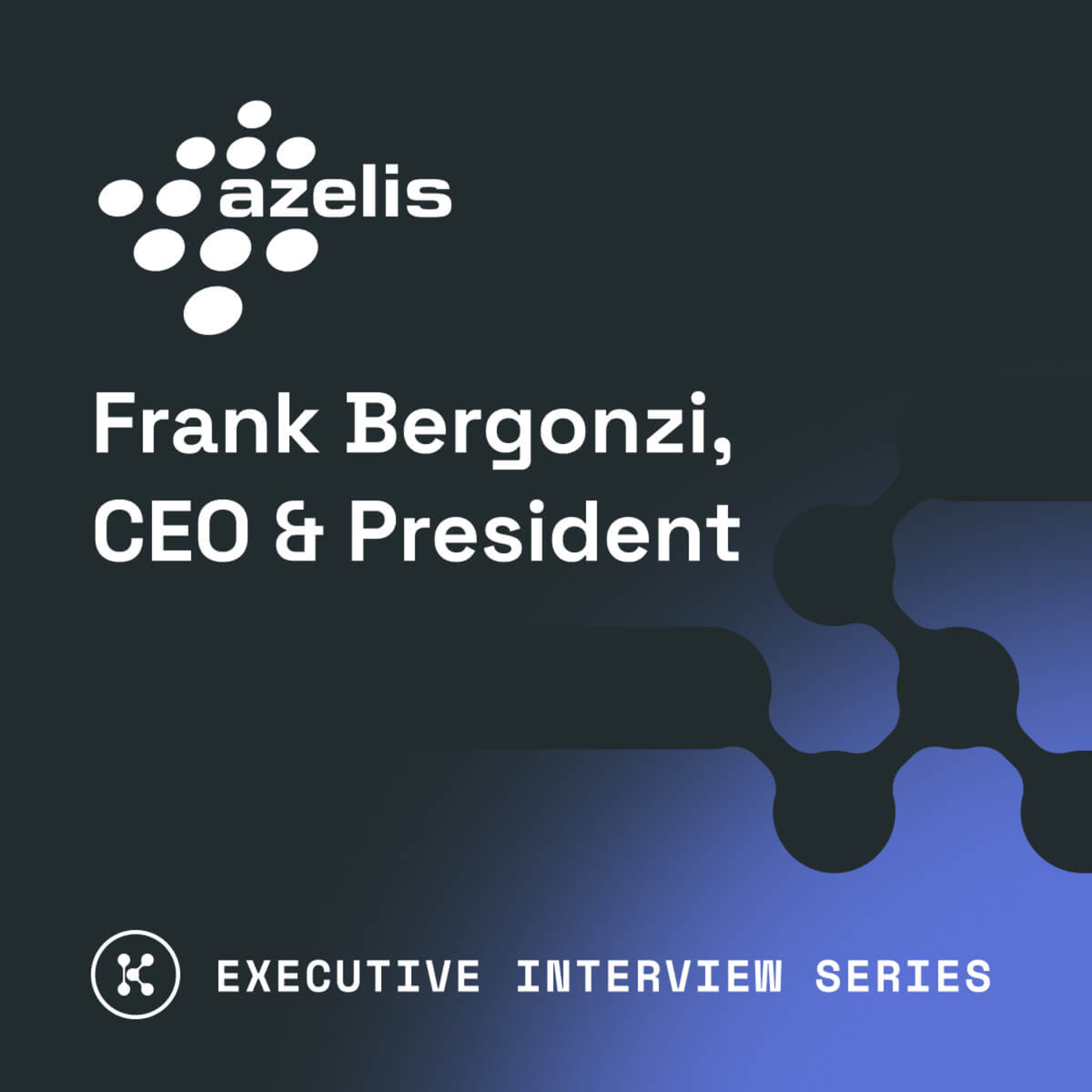 Frank Bergonzi, Former CEO & President, Azelis episode artwork