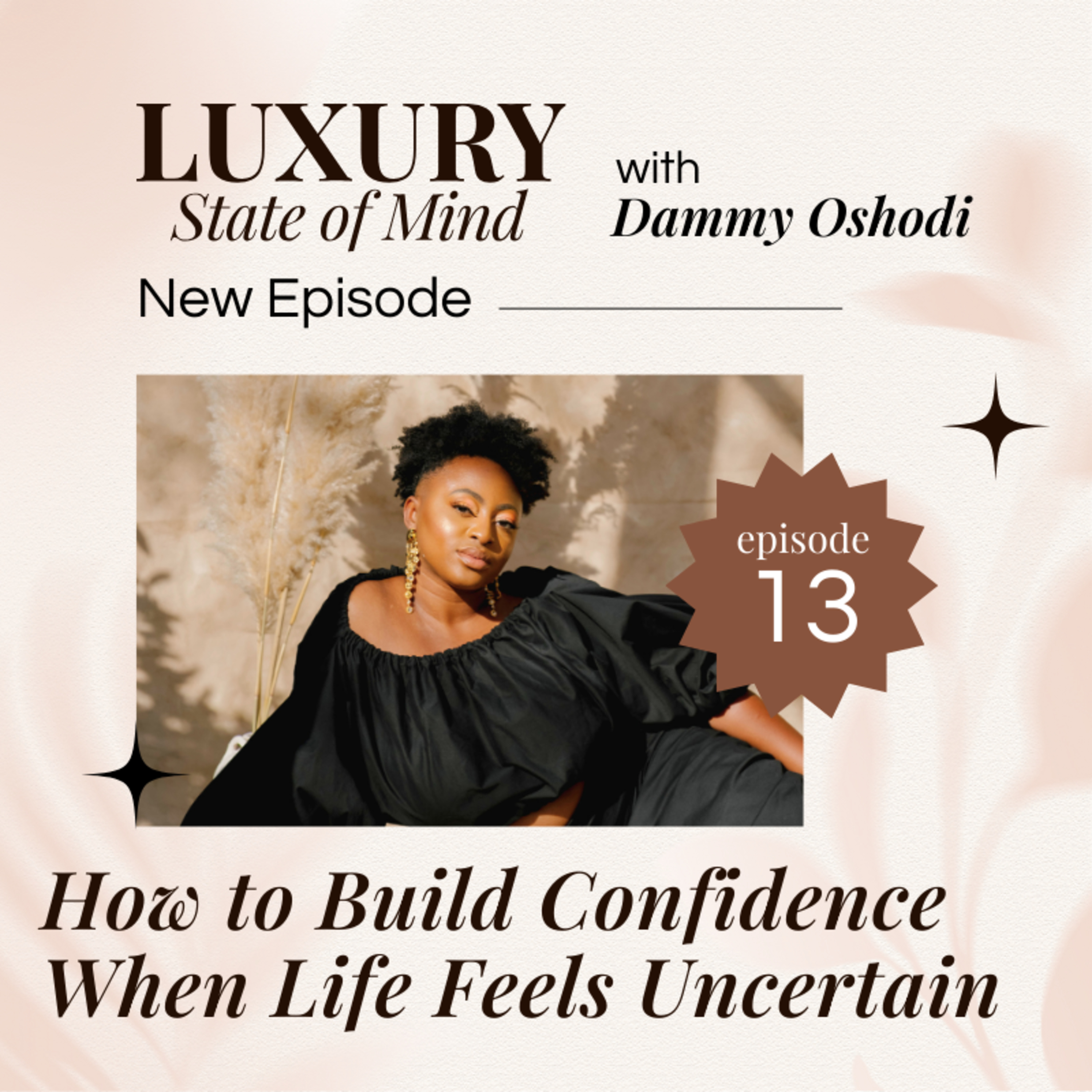 How to Build Confidence When Life Feels Uncertain episode artwork