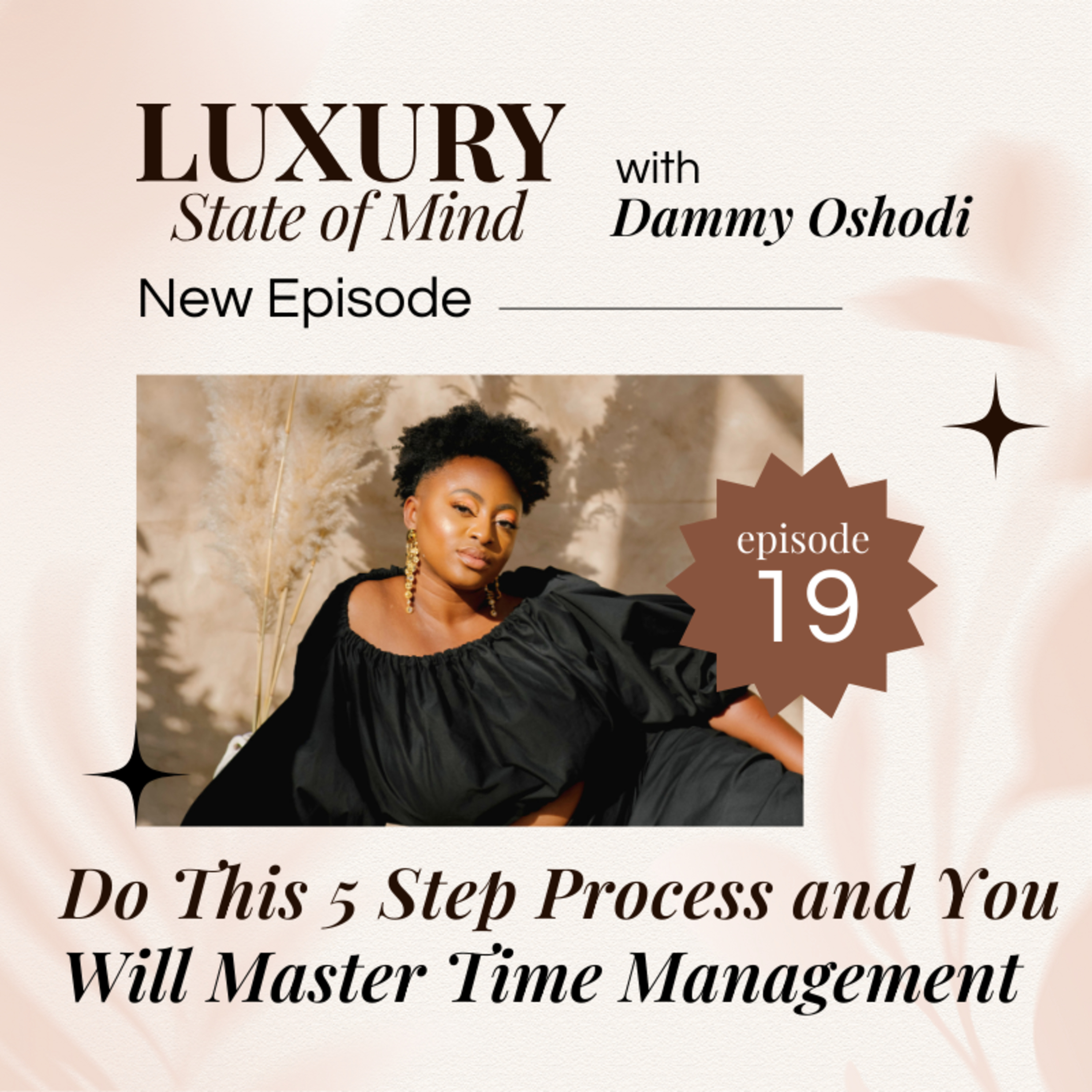 Do This 5 Step Process and You Will Master Time Management episode artwork