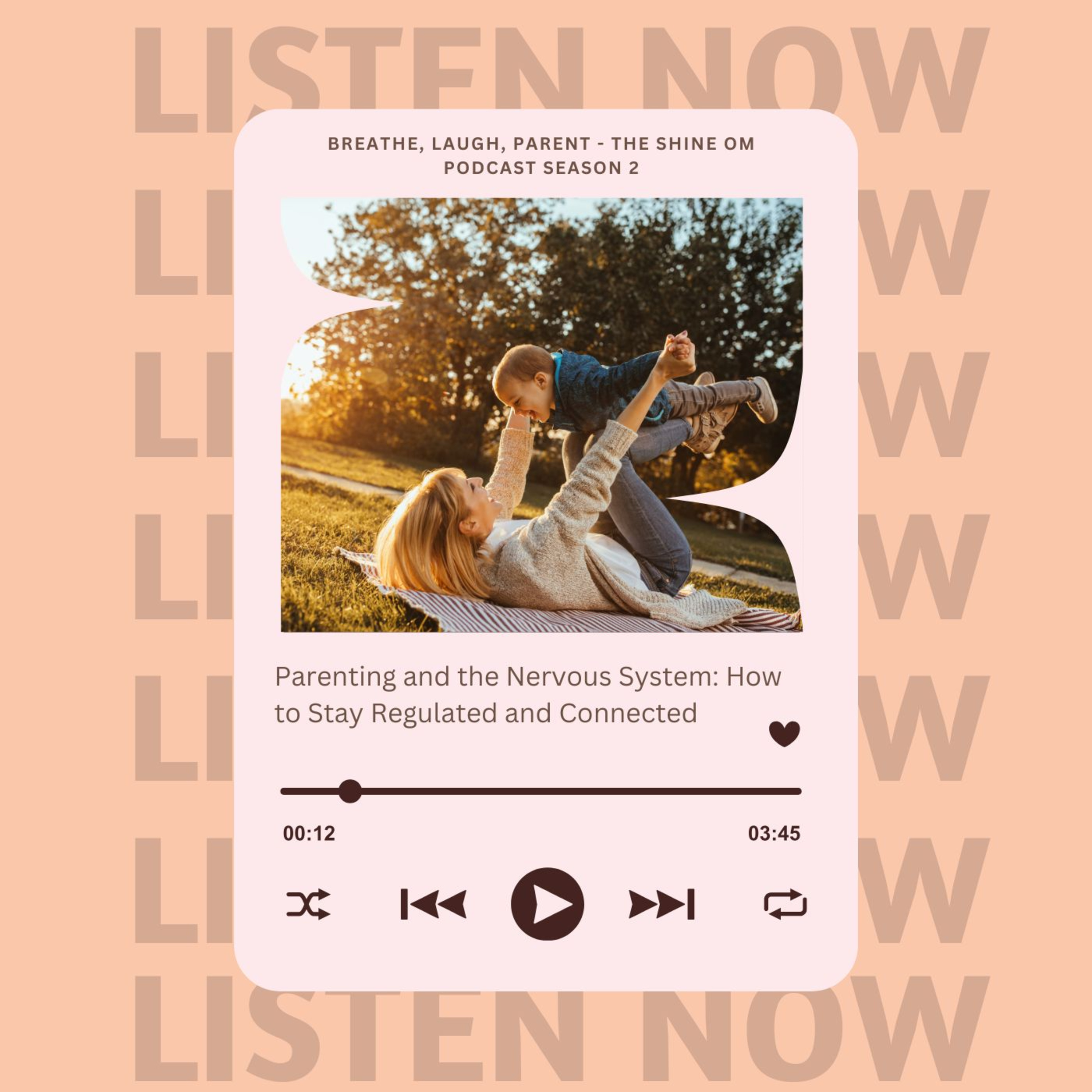 Breathe, Laugh, Parent — The Shine Om Podcast