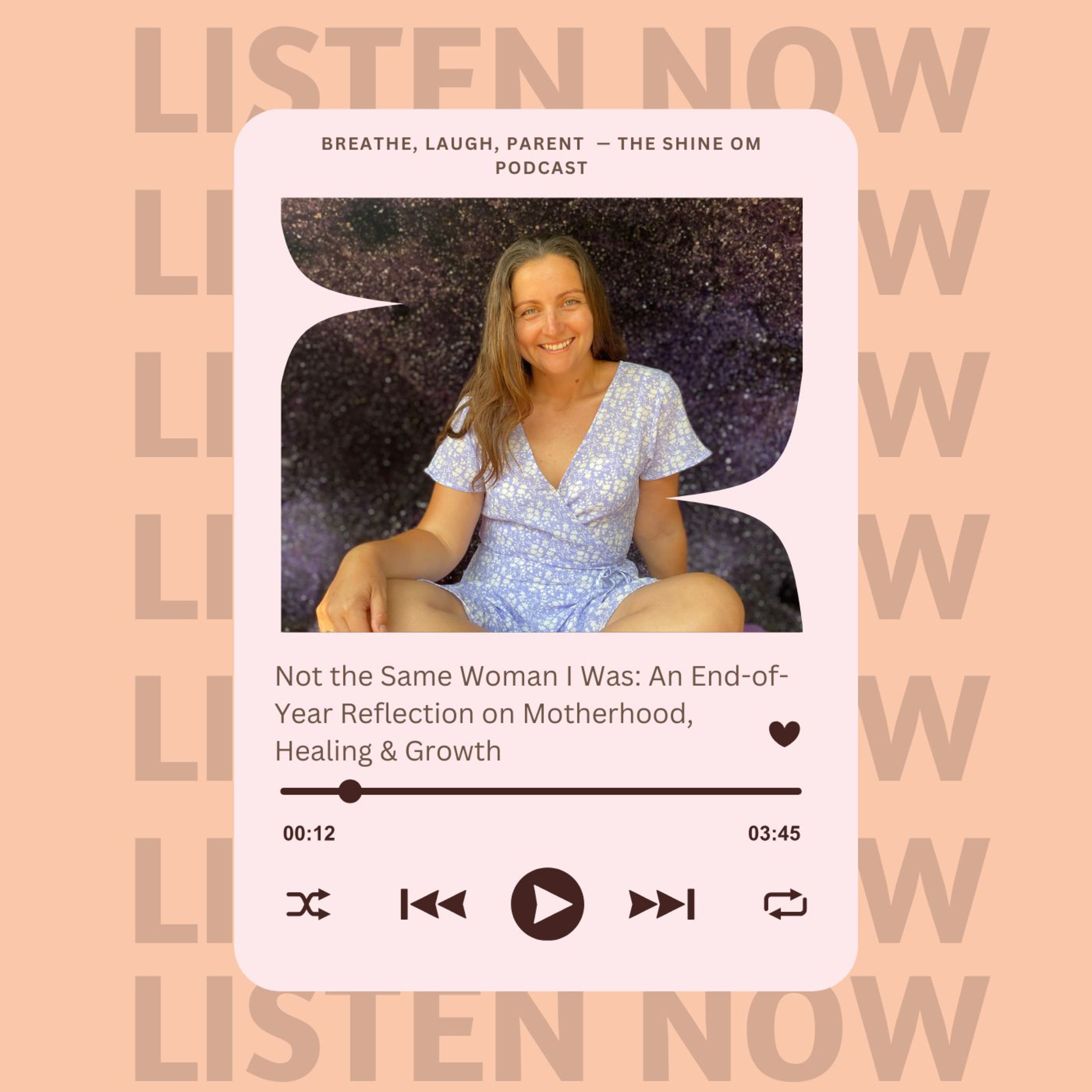 Not the Same Woman I Was: An End-of-Year Reflection on Motherhood, Healing & Growth episode artwork