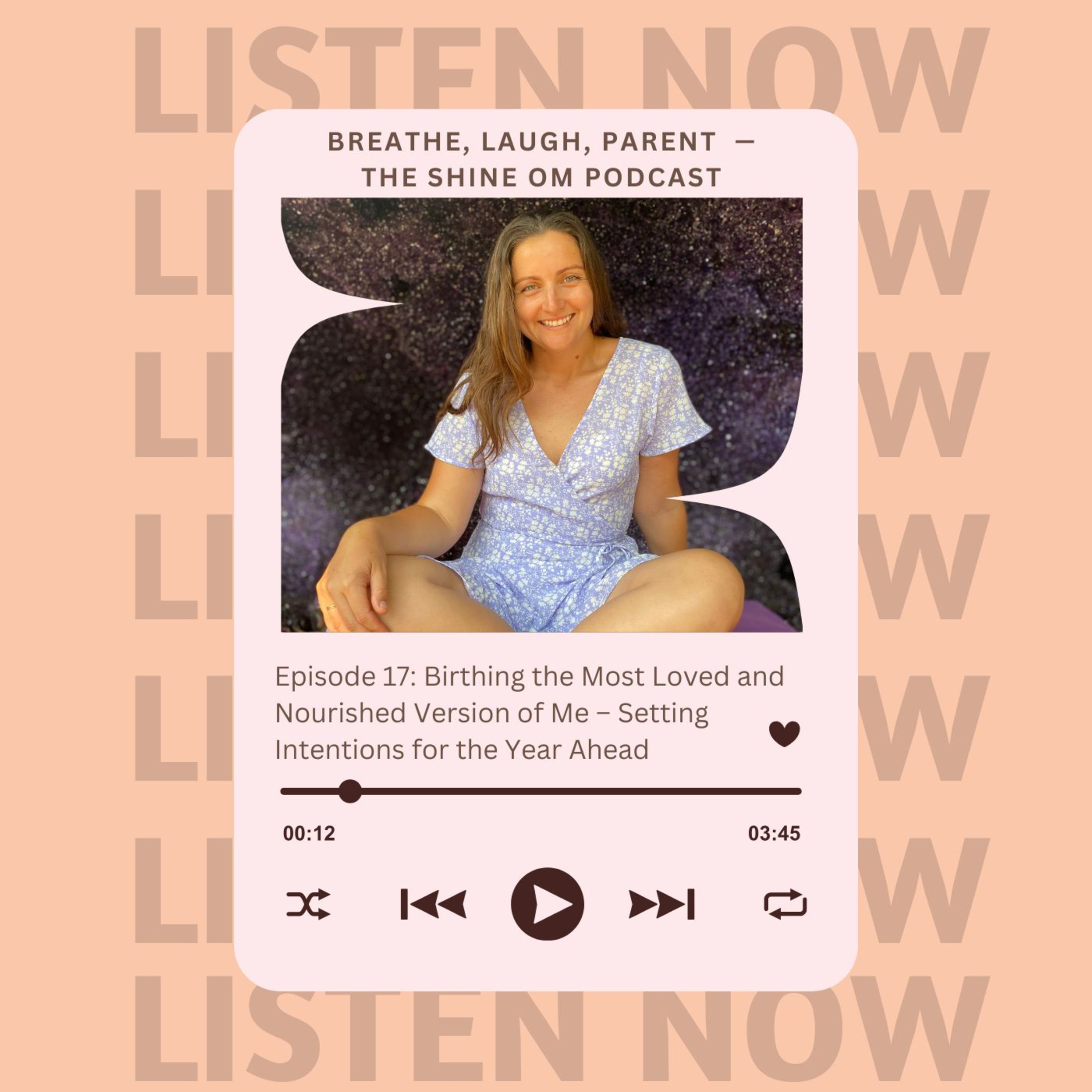 Birthing the Most Loved and Nourished Version of Me – Setting Intentions for the Year Ahead episode artwork