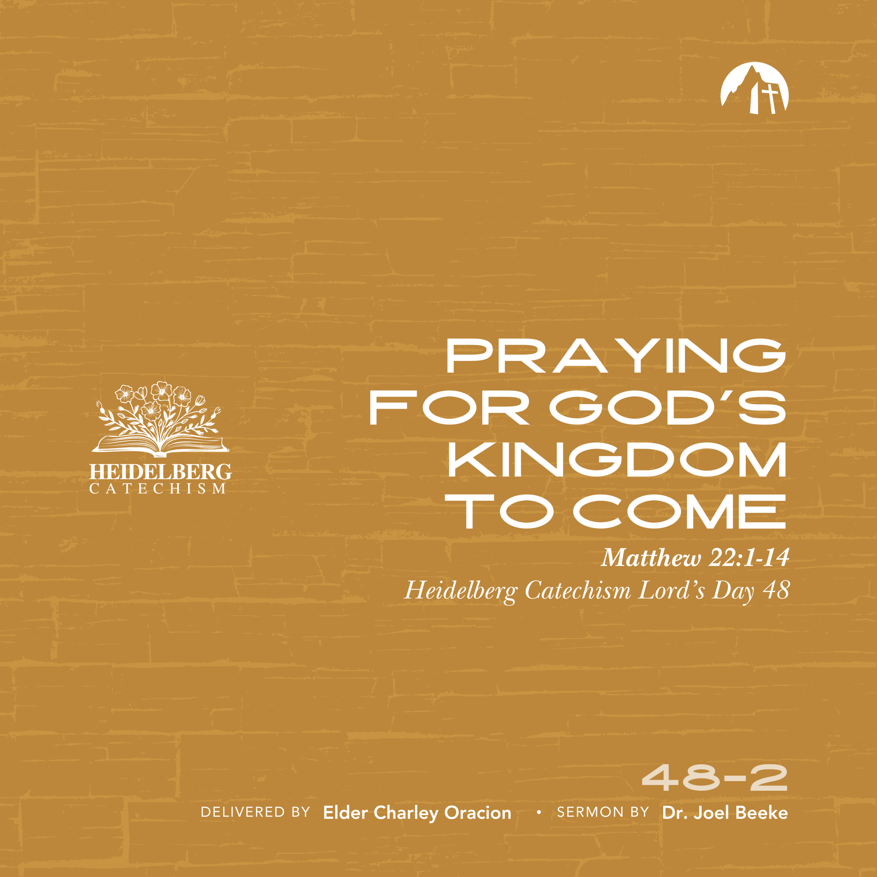 “Praying for God's Kingdom to Come” (Heidelberg Catechism Lord's Day 48)  episode artwork
