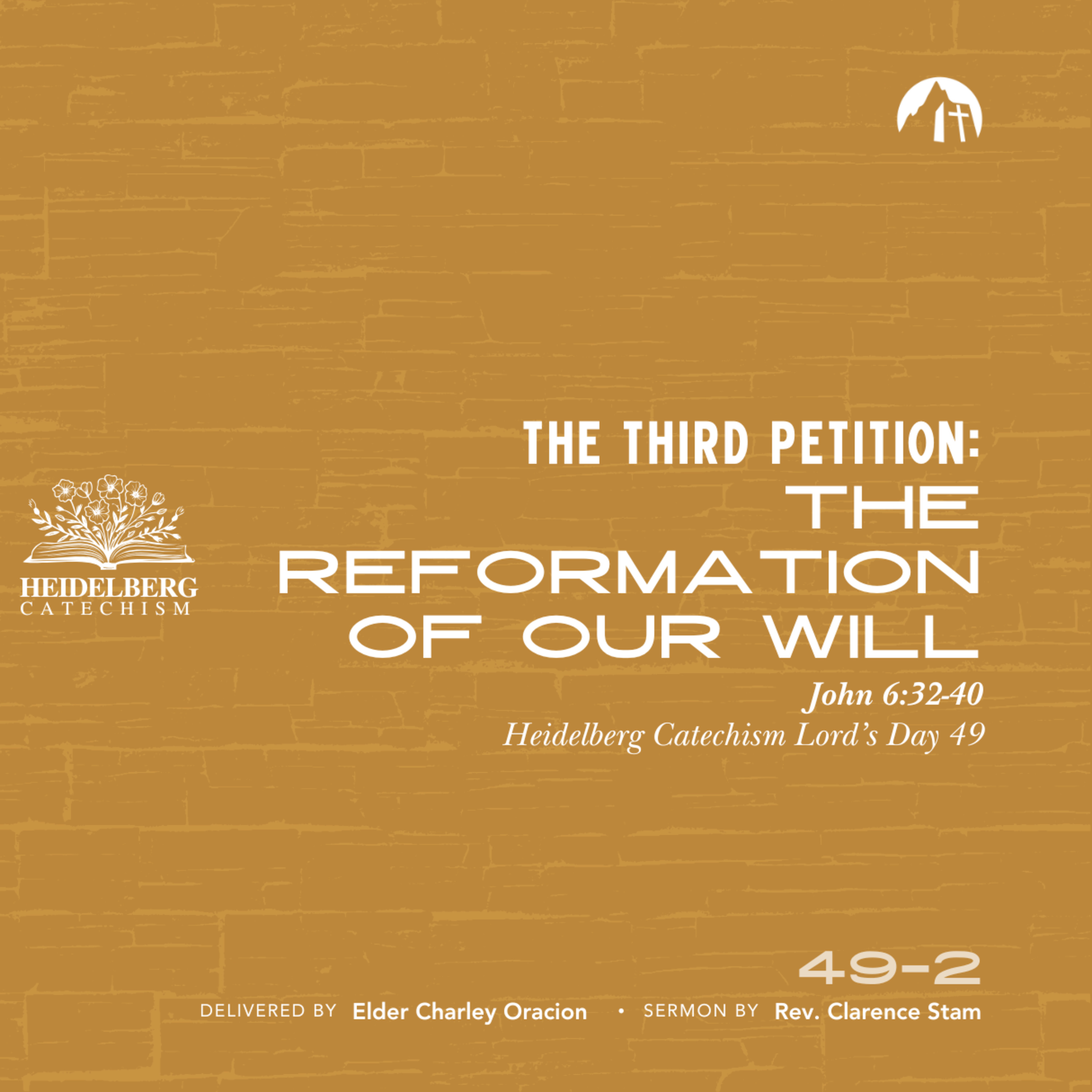  “The Third Petition: The Reformation of Our Will” (Heidelberg Catechism Lord’s Day 49 ) episode artwork