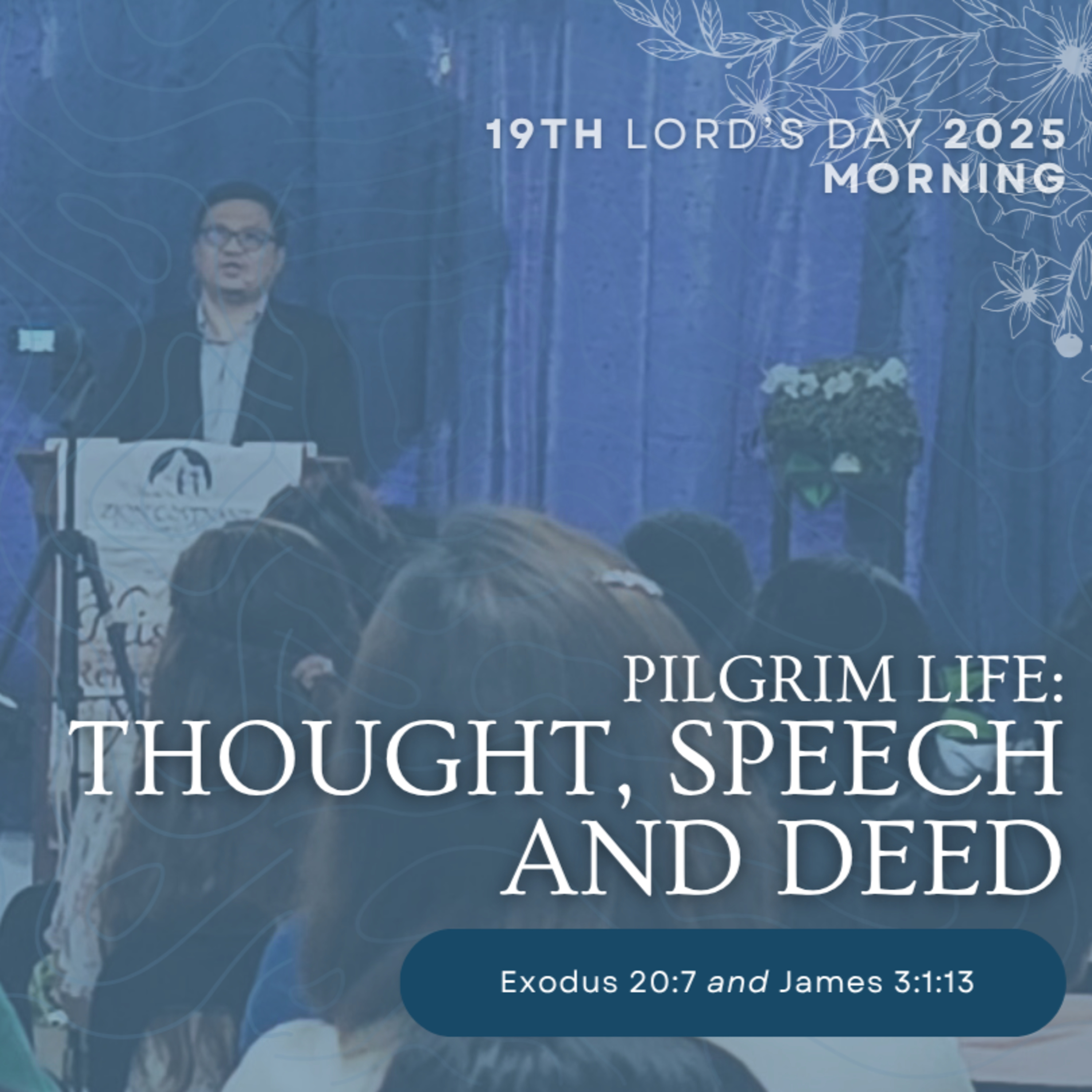 “Pilgrim Life: Thought, Speech and Deed” (Romans 13:8-14) episode artwork