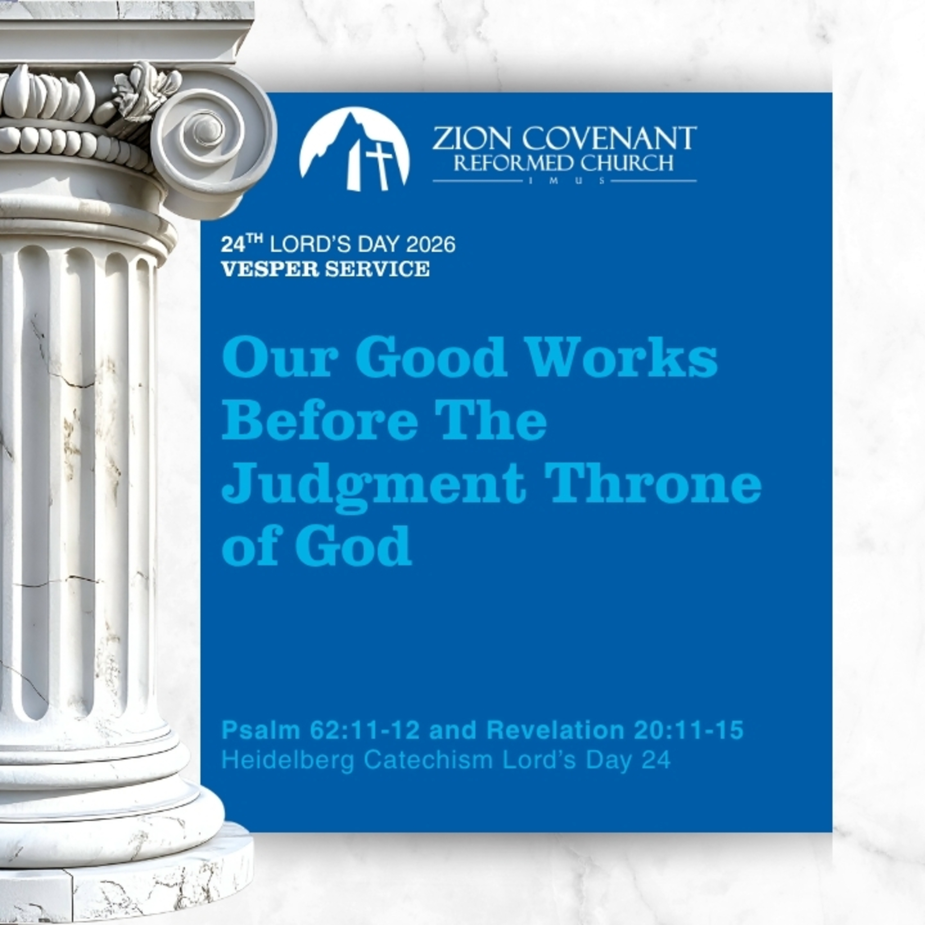 "Our Good Works Before The Judgment Throne of God" (Heidelberg Catechism Lord's Day 24) episode artwork