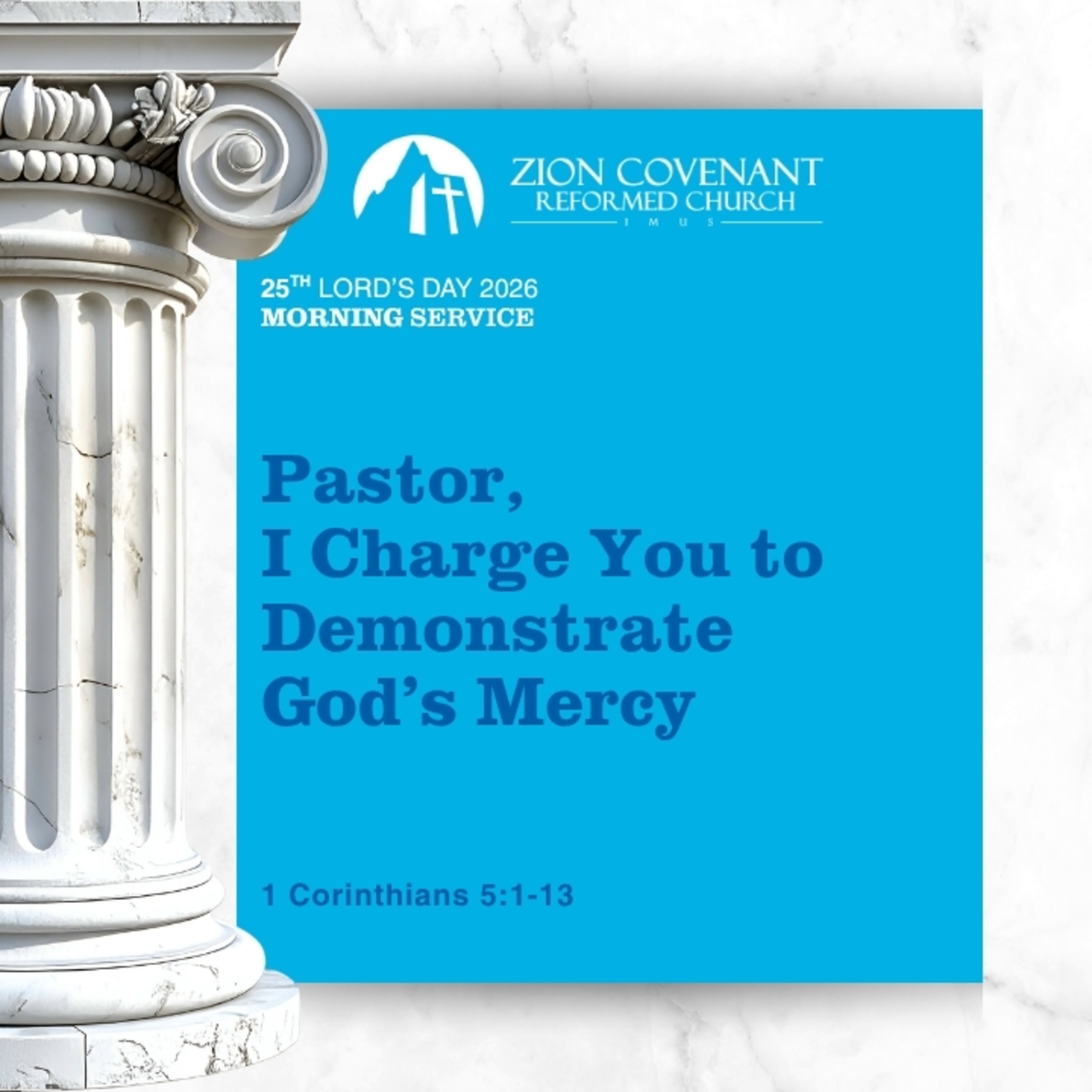 "Pastor, I Charge You to Demonstrate God’s Mercy" (1 Corinthians 5:1-13) episode artwork