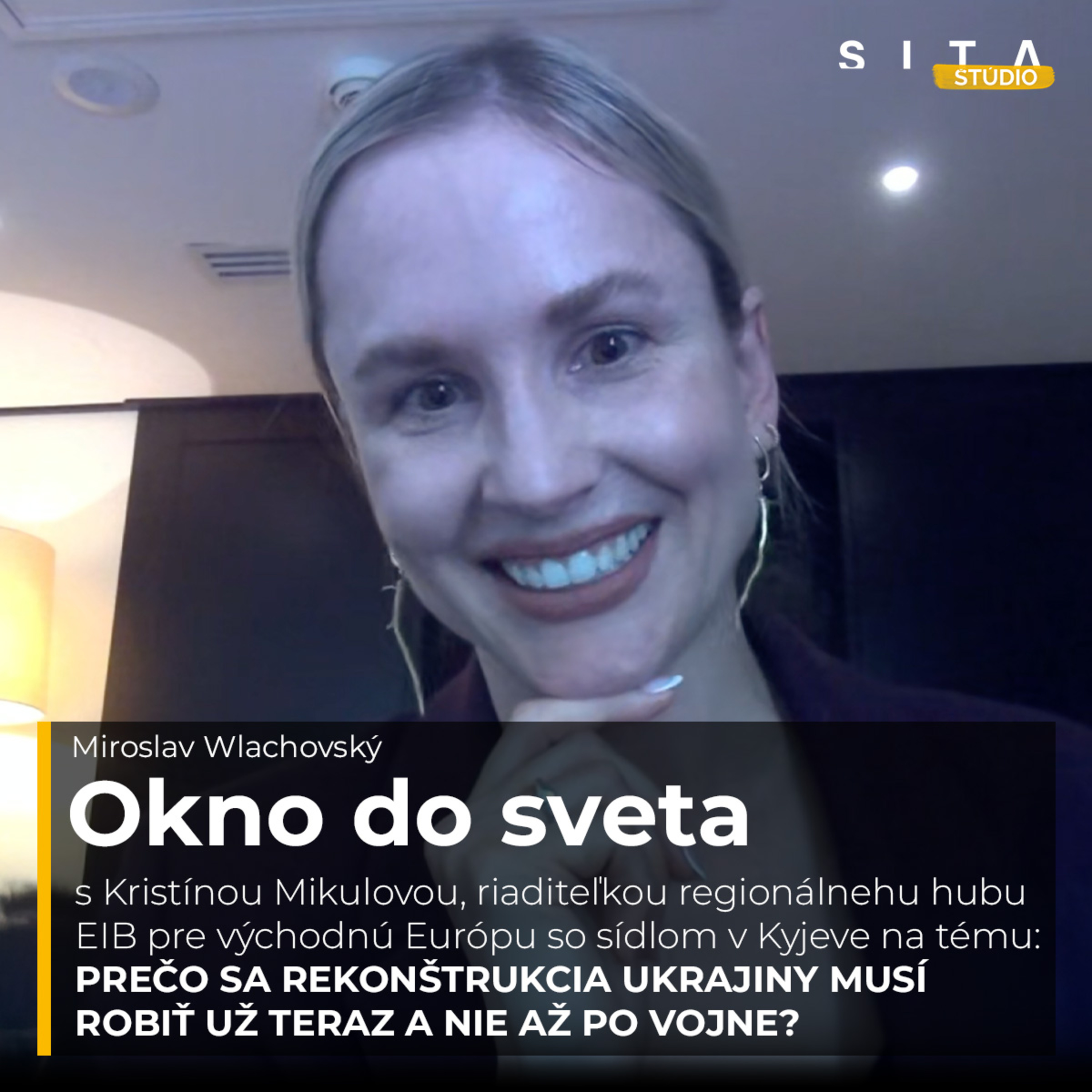 59 - Kristína Mikulová o Ukrajine ale aj dobe cashu v Libanone | Miroslav Wlachovský a Štúdio SITA