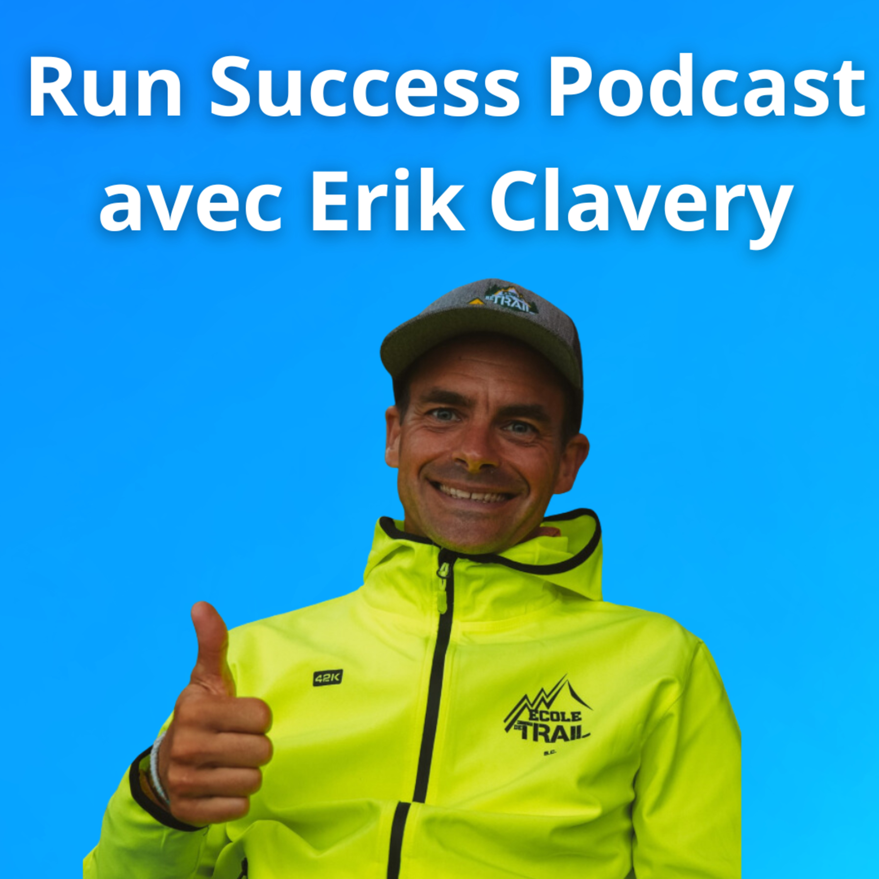 L'ultra running dans toute sa splendeur avec ERIK CLAVERY