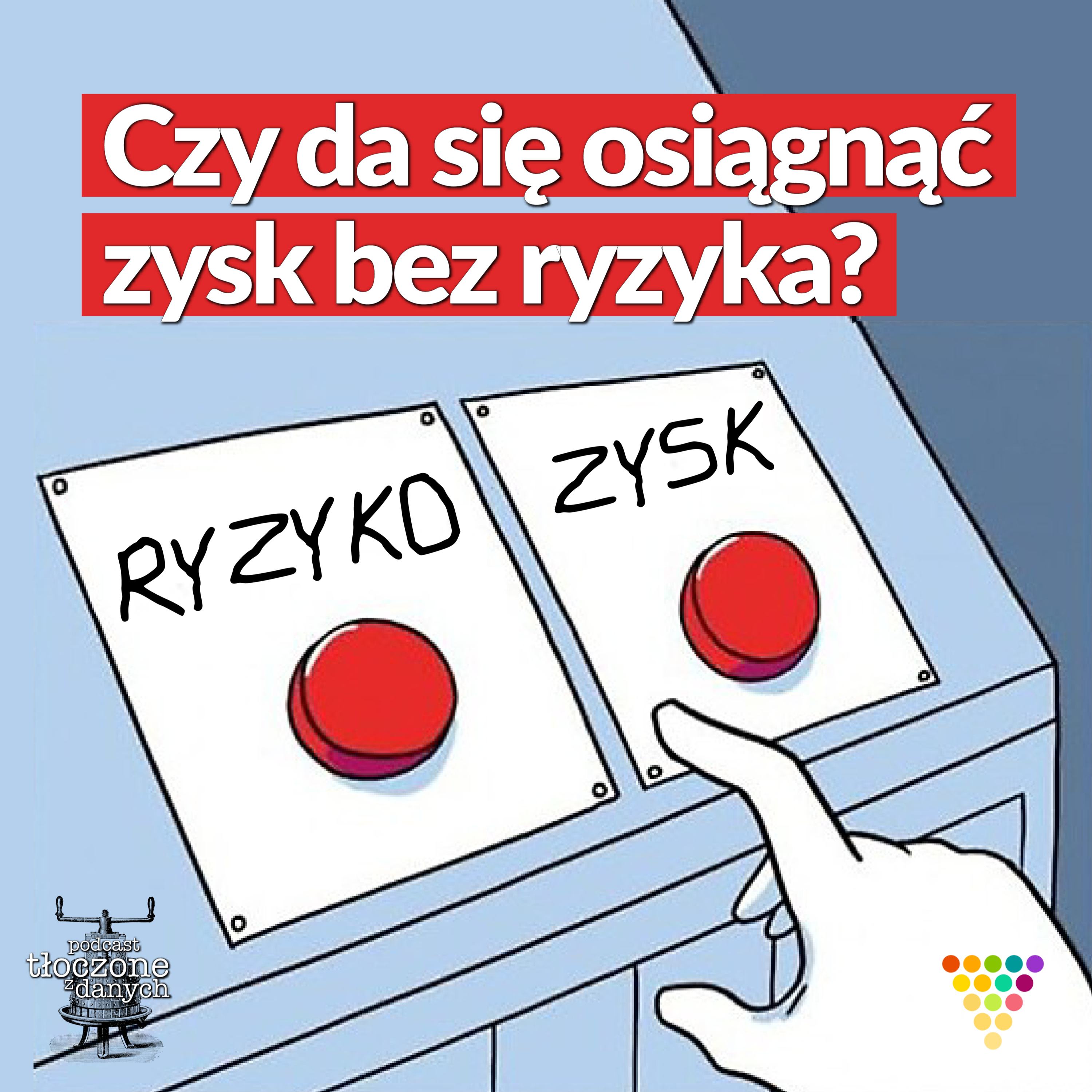 Czy da się osiągnąć zysk bez ryzyka?* [REBROADCAST] episode artwork