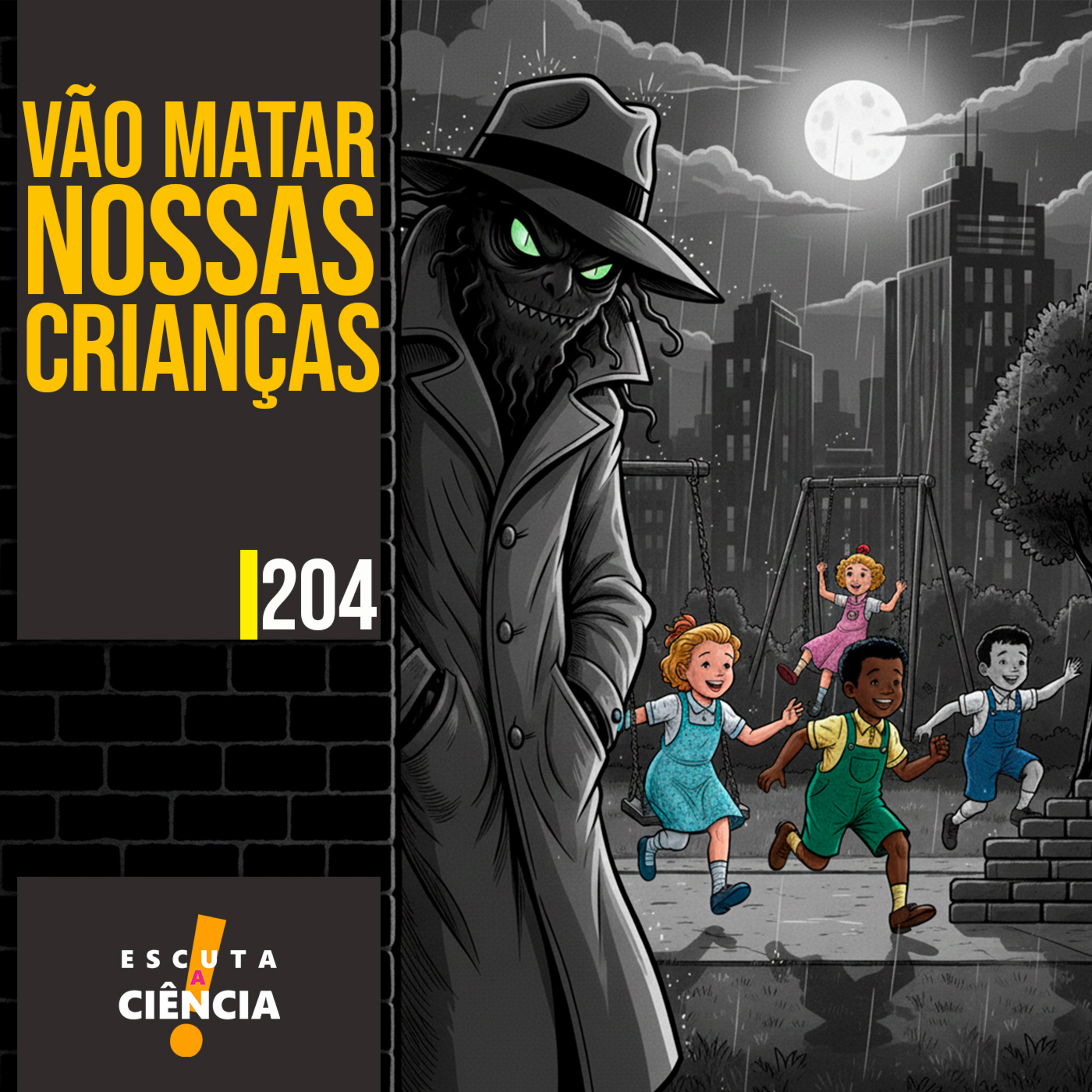 Vão matar nossas crianças