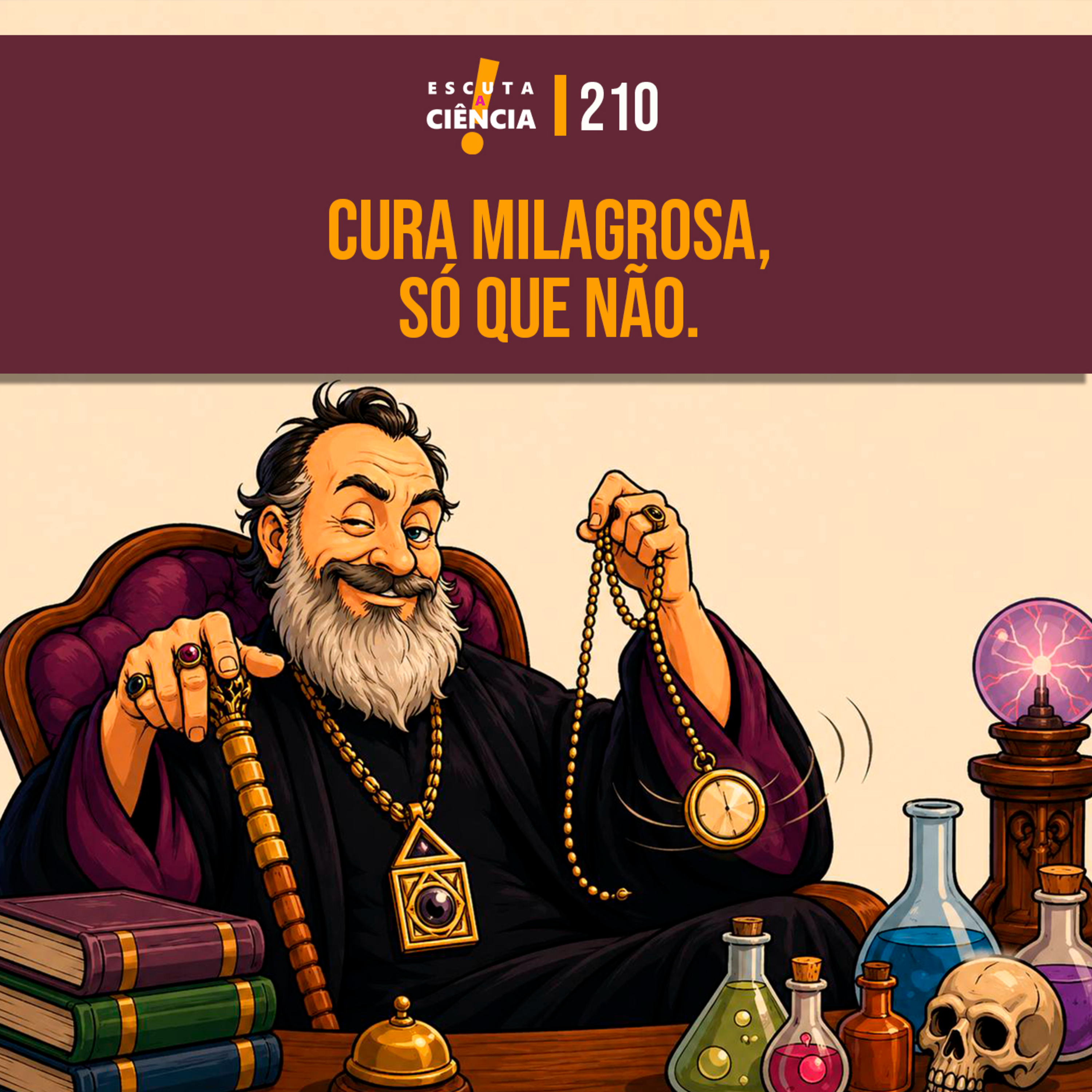 Cura Milagrosa, Só que Não
