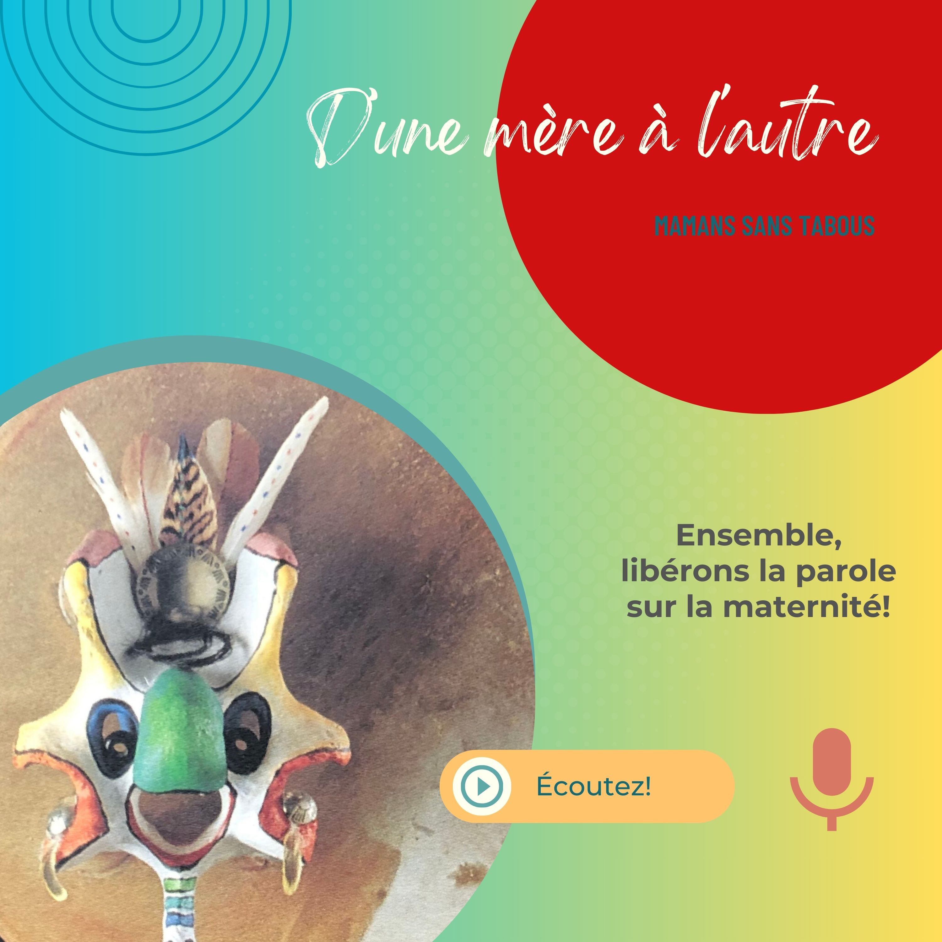 D\'une mère à l\'autre: un voyage au coeur de la maternité