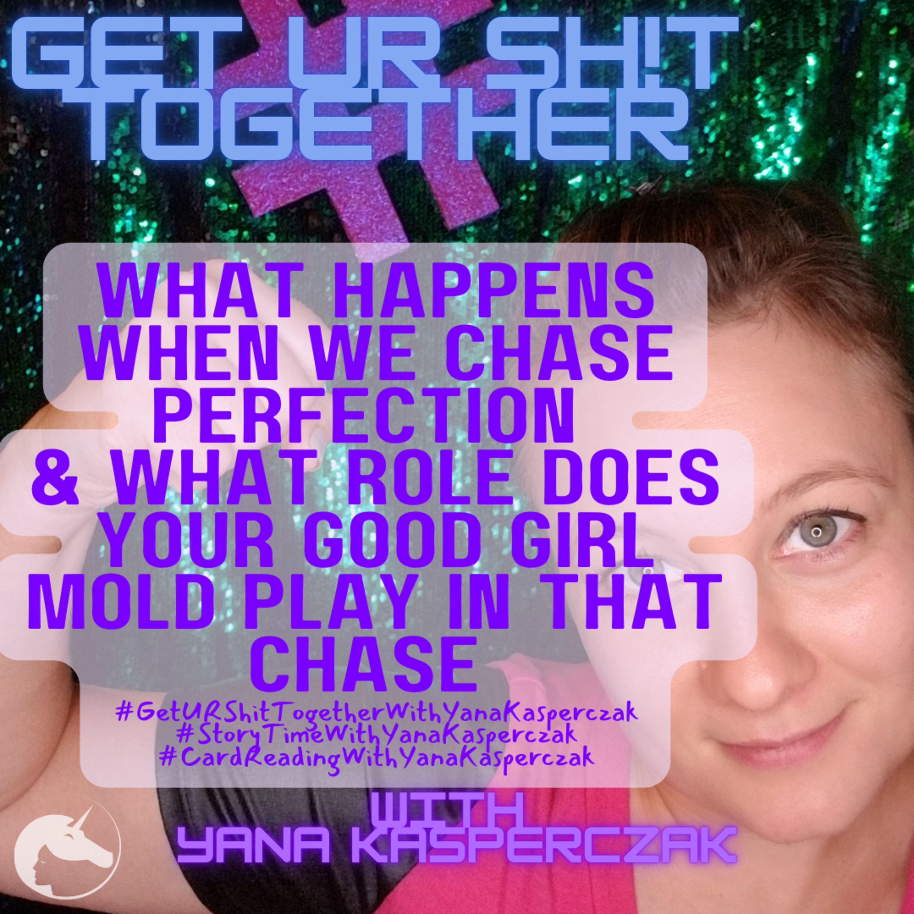 What Happens When We Chase Perfection & What Role Does your Good Girl Mold Play In That Chase episode artwork