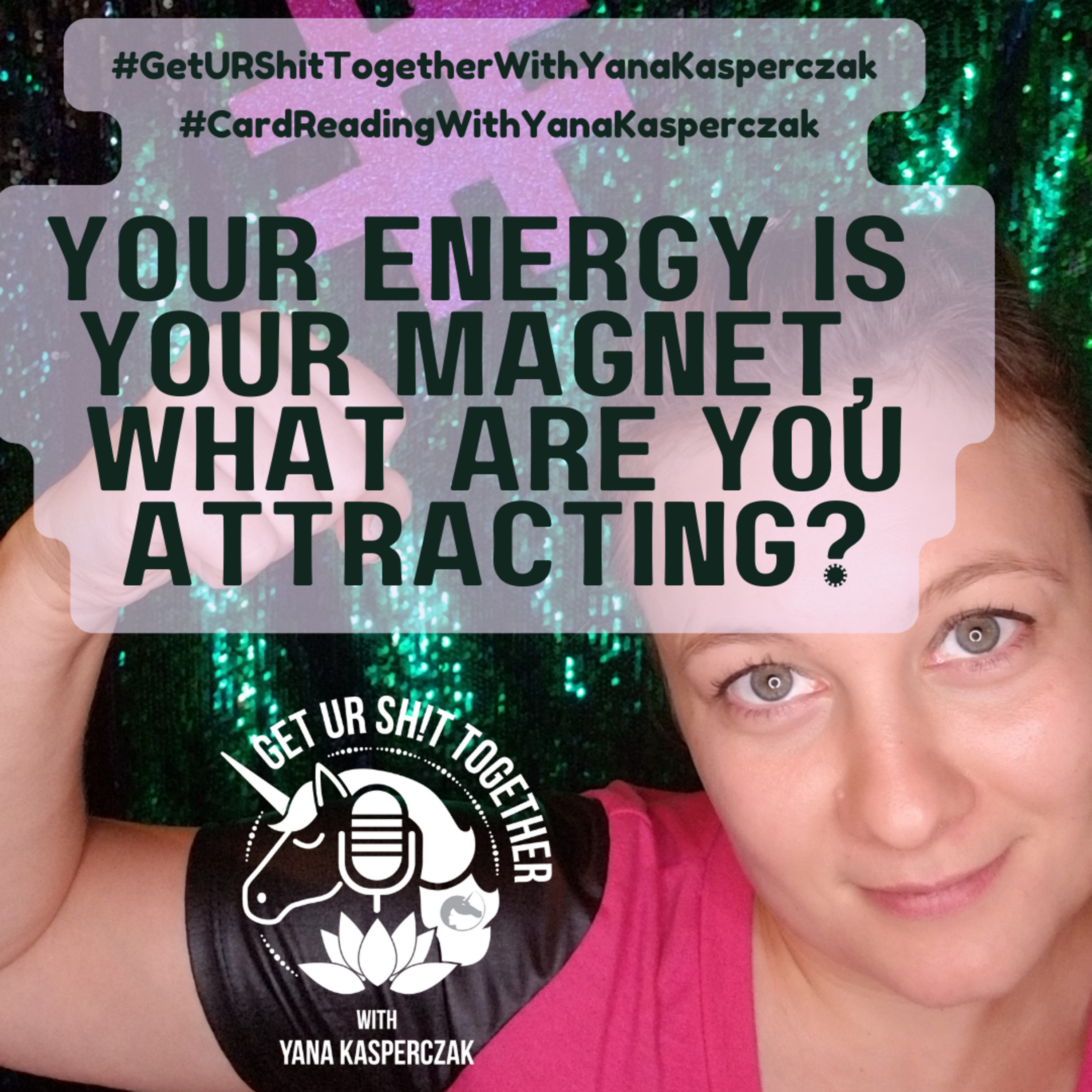 Your Energy is Your Magnet, What Are You Attracting? episode artwork