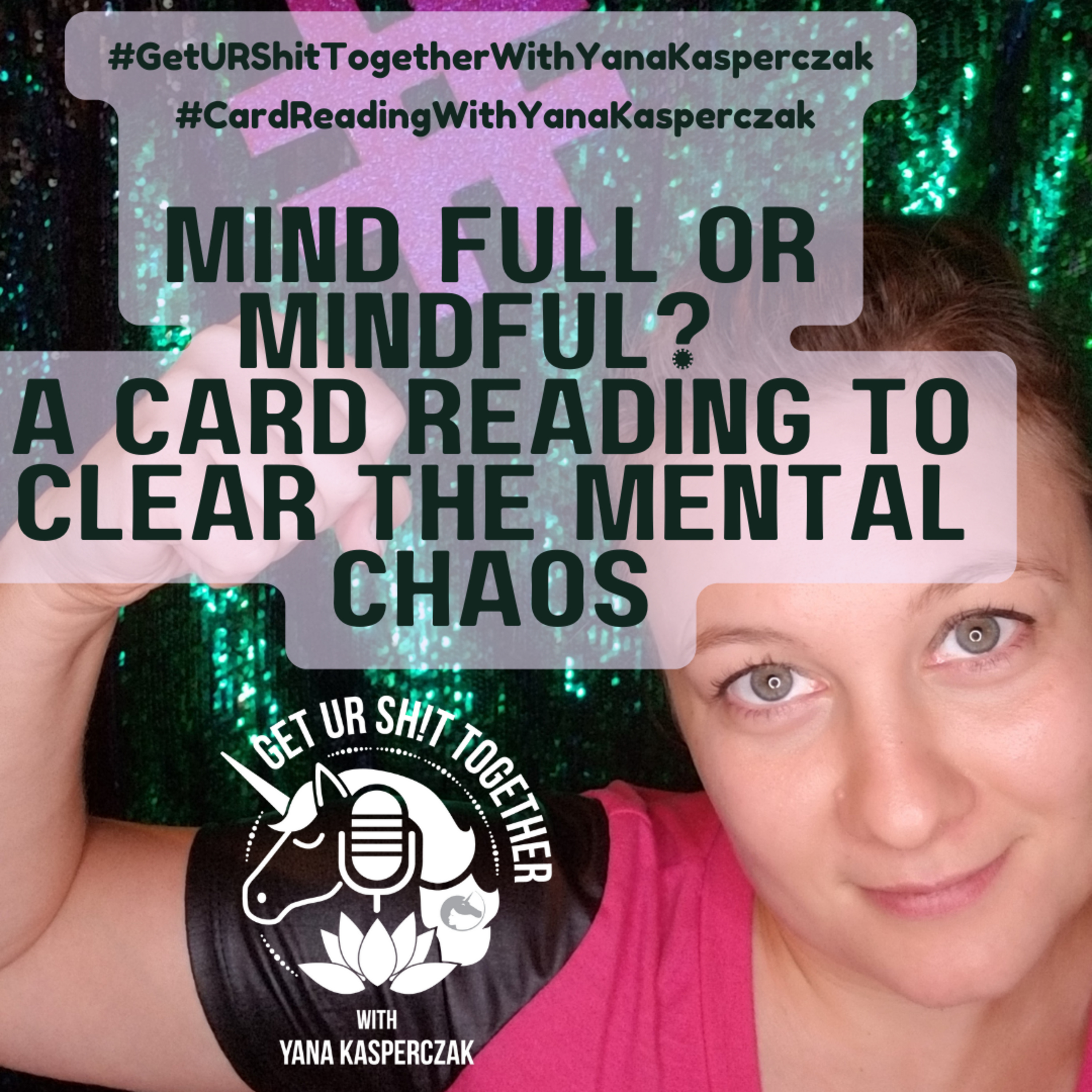 Mind FULL or Mindful? A Card Reading to Clear the Mental Chaos  episode artwork