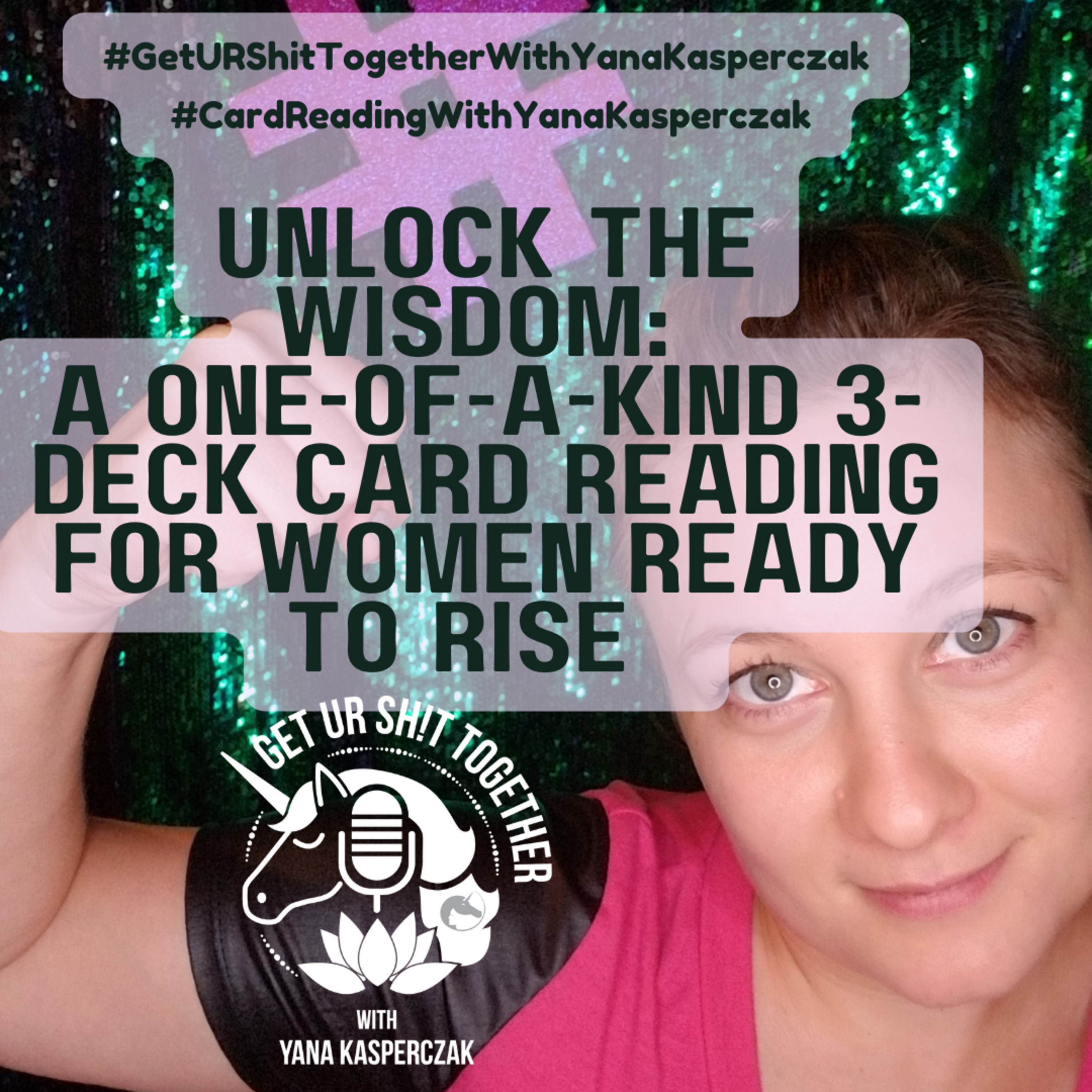 Unlock the Wisdom: A One-of-a-Kind 3-Deck Card Reading for Women Ready to Rise episode artwork