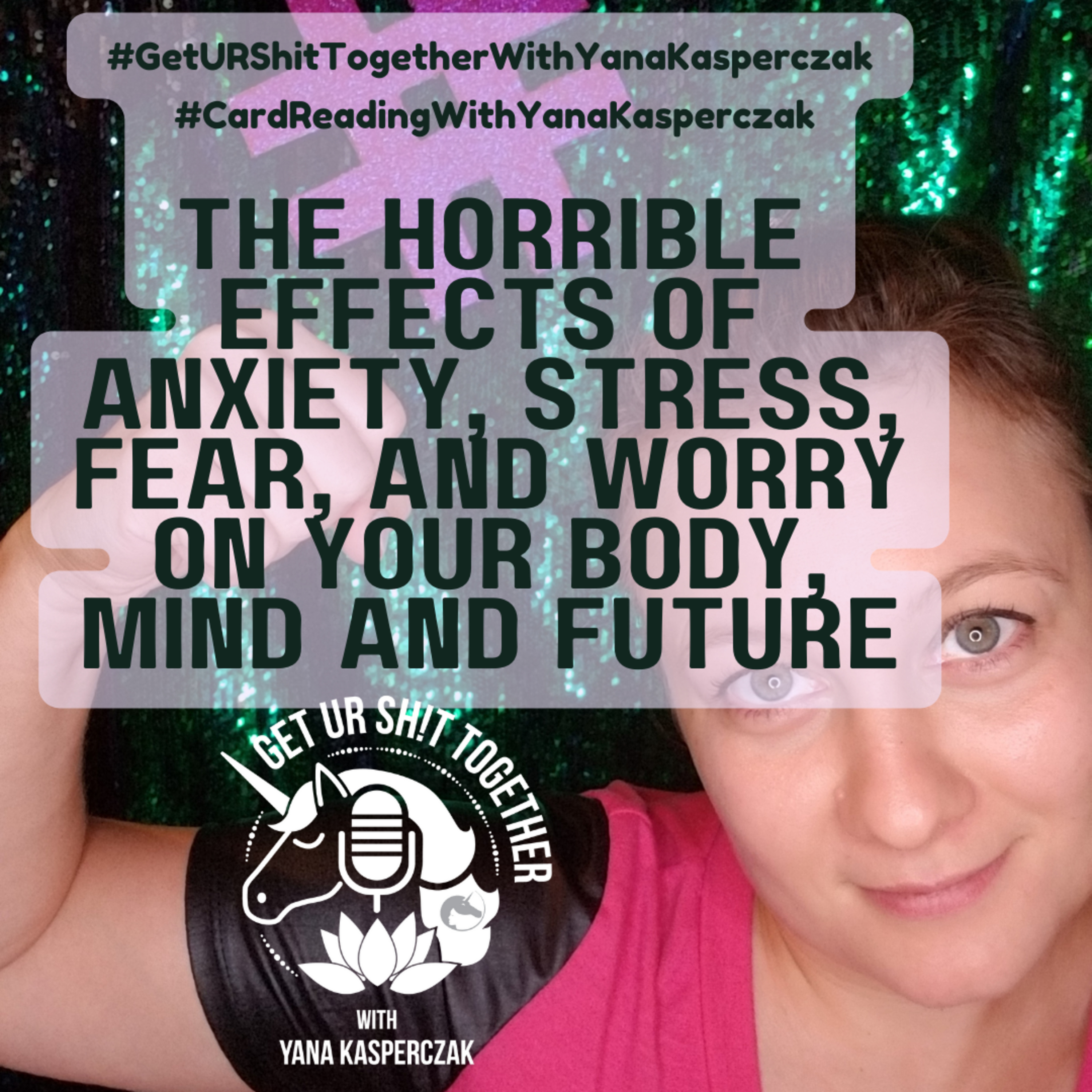 The Horrible Effects Of Anxiety, Stress, Fear, and Worry on Your Body, Mind and Future episode artwork