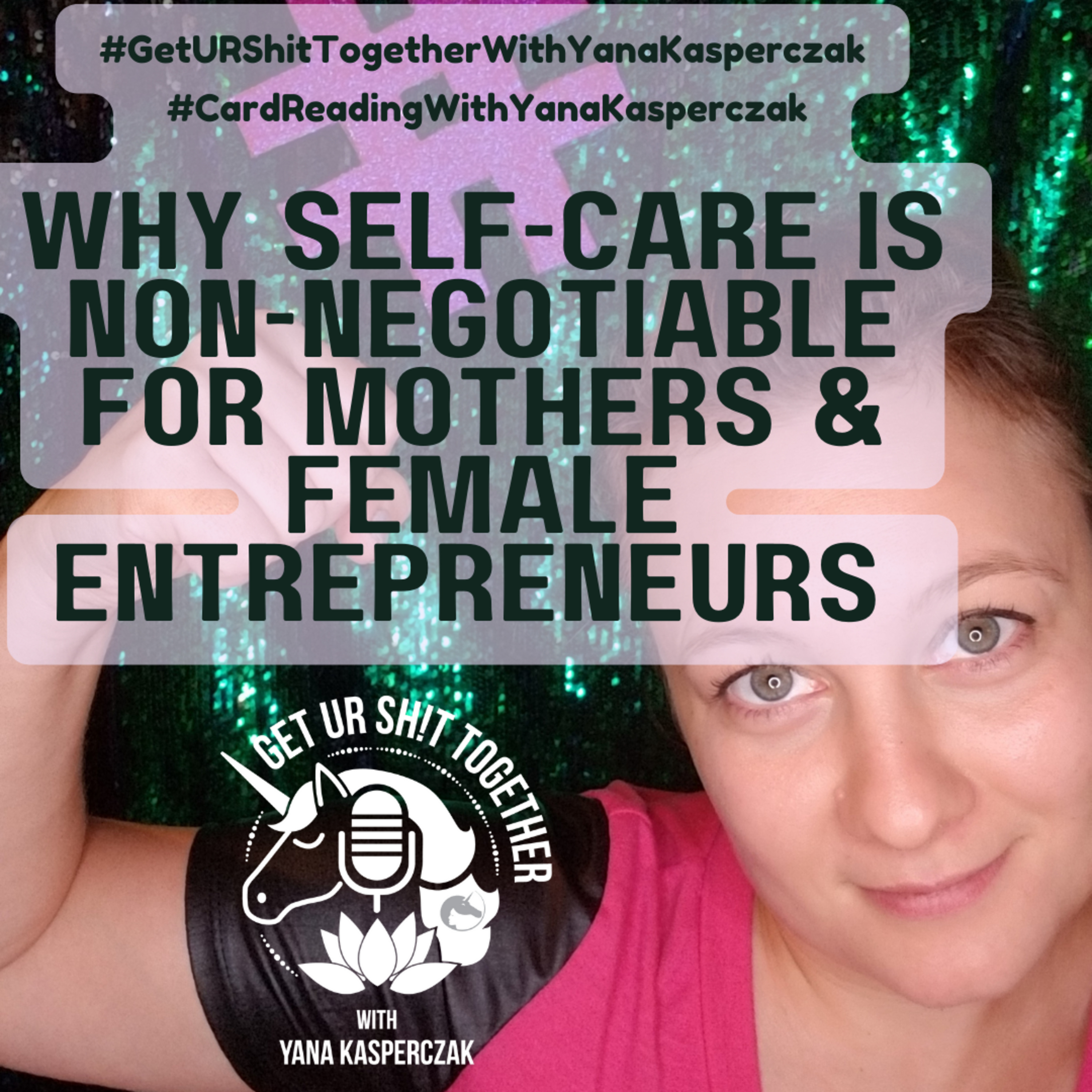 Why Self-Care is Non-Negotiable for Mothers & Female Entrepreneurs  episode artwork