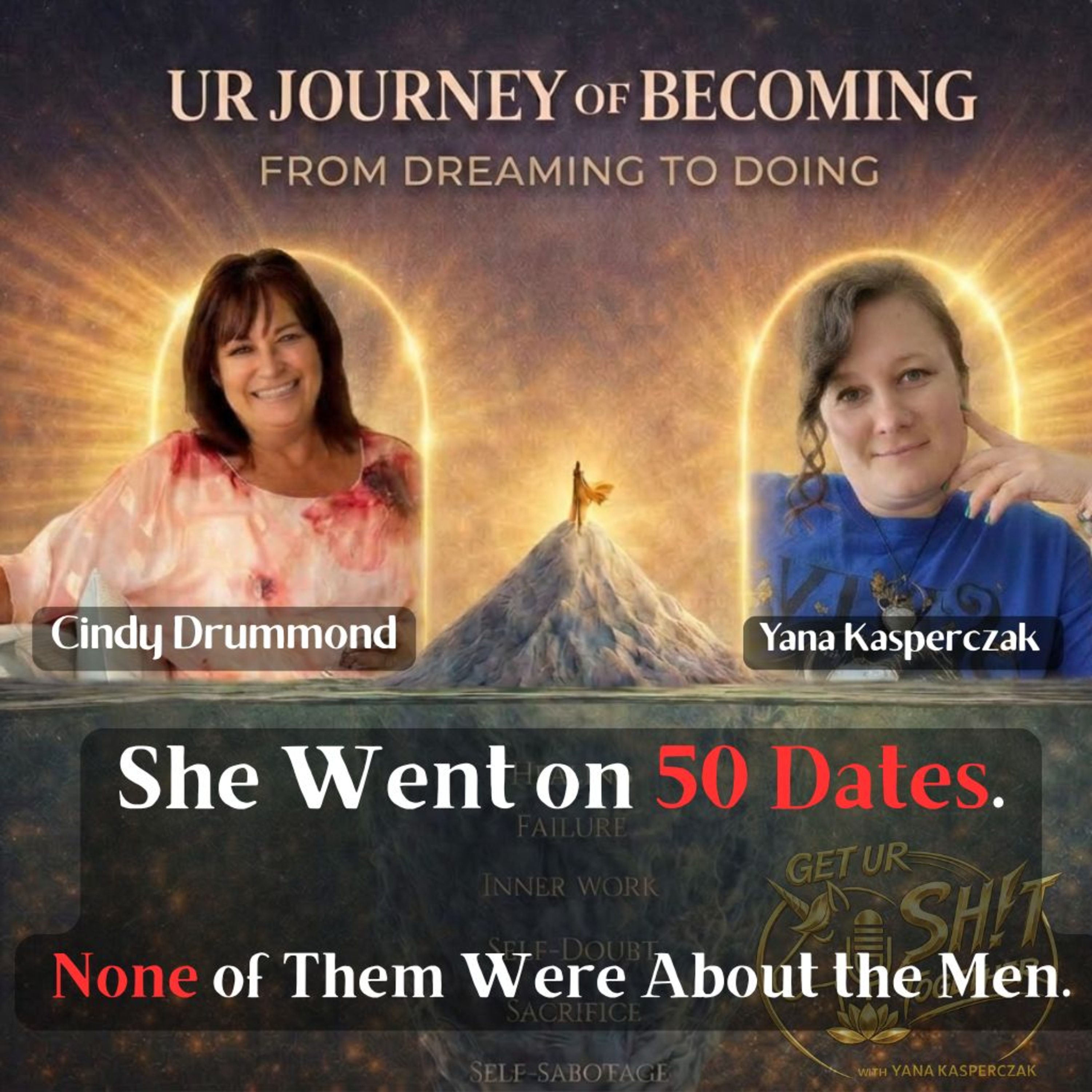 S1 E21 UR Journey of Becoming. What 50 Dates Taught Me About Myself, with Cindy Drummond episode artwork