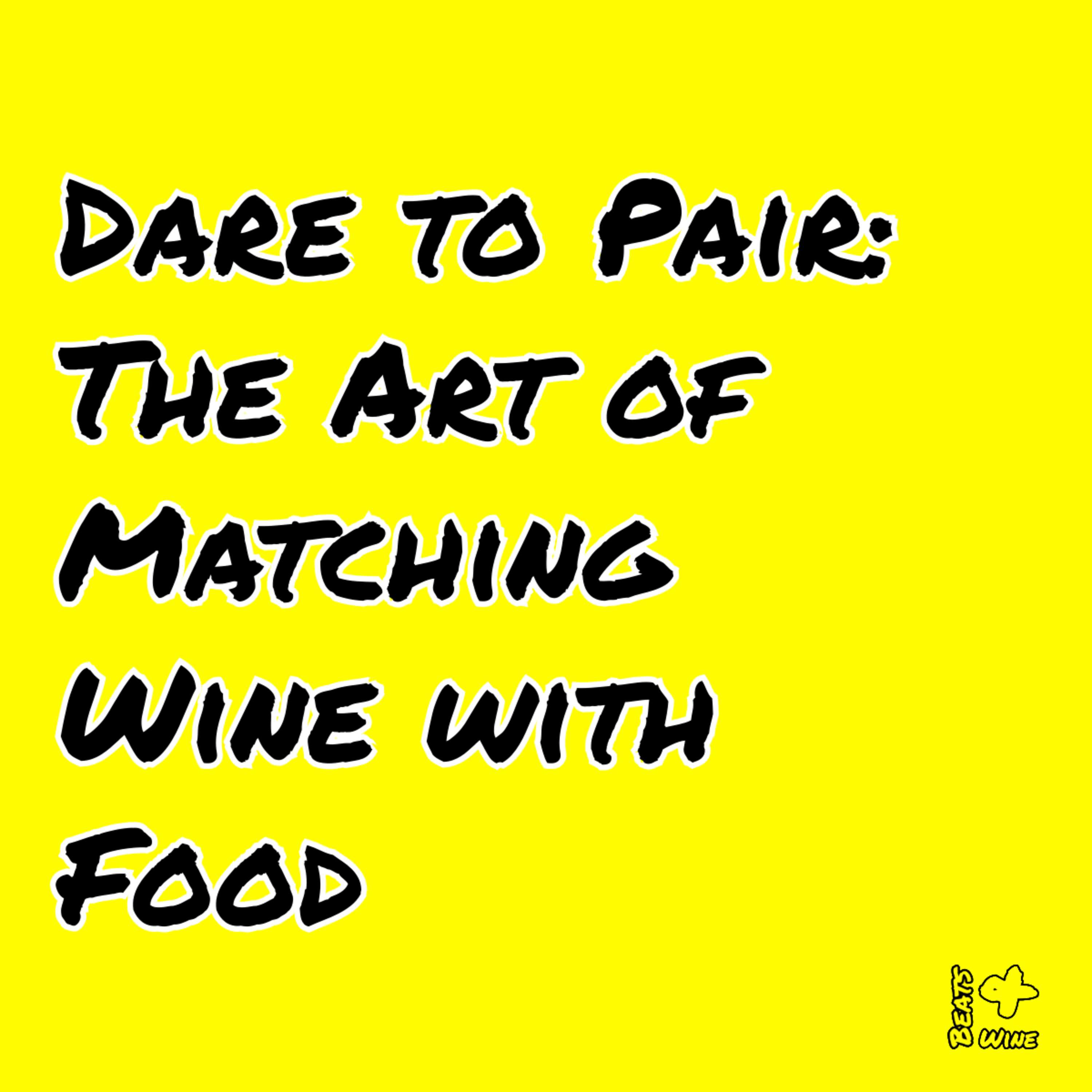 Ep082: Dare to Pair - The Art of Matching Wine with Food episode artwork