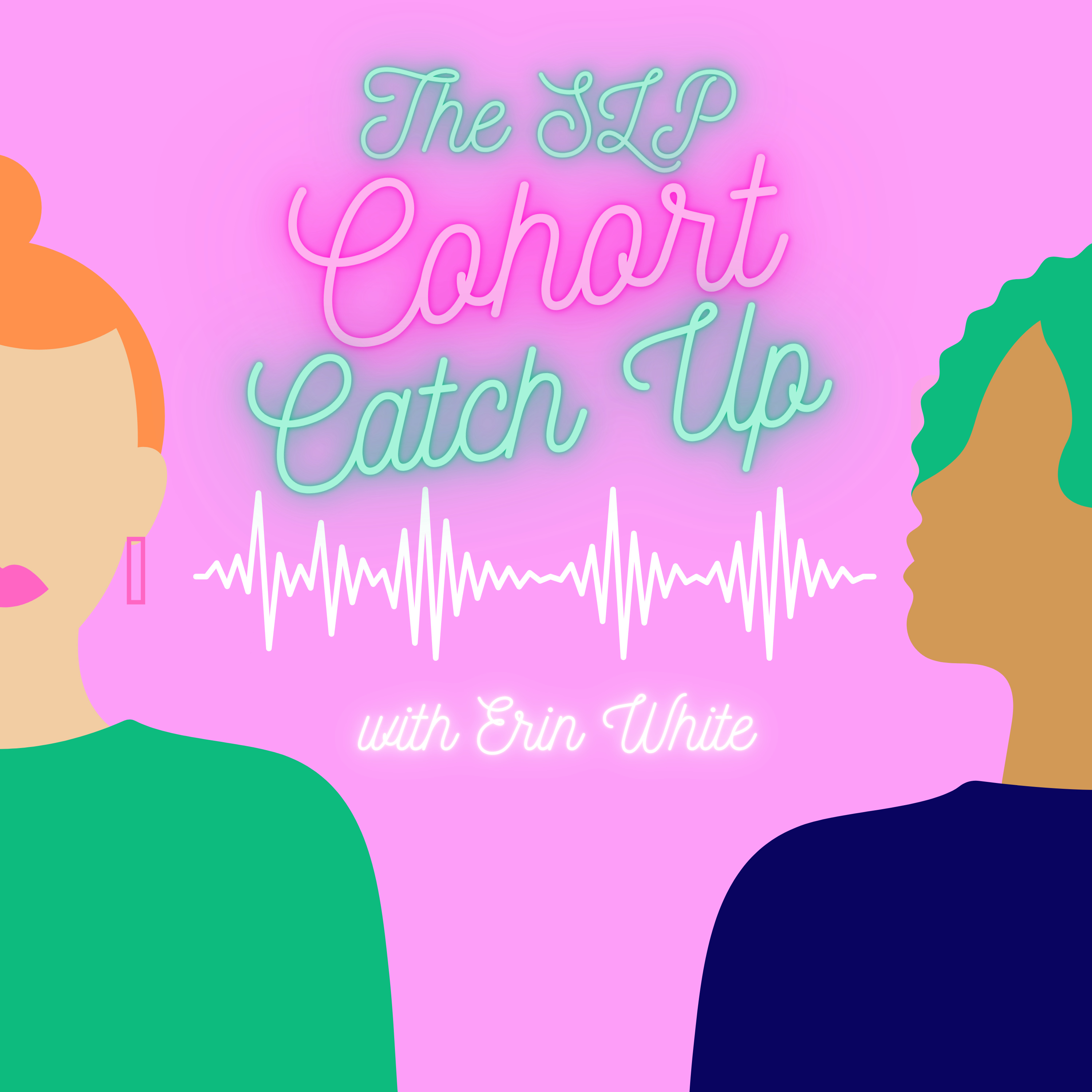 THE SLP COHORT CATCH UP: Regional SLP Jobs, Working in the UK, and Starting a Business episode artwork