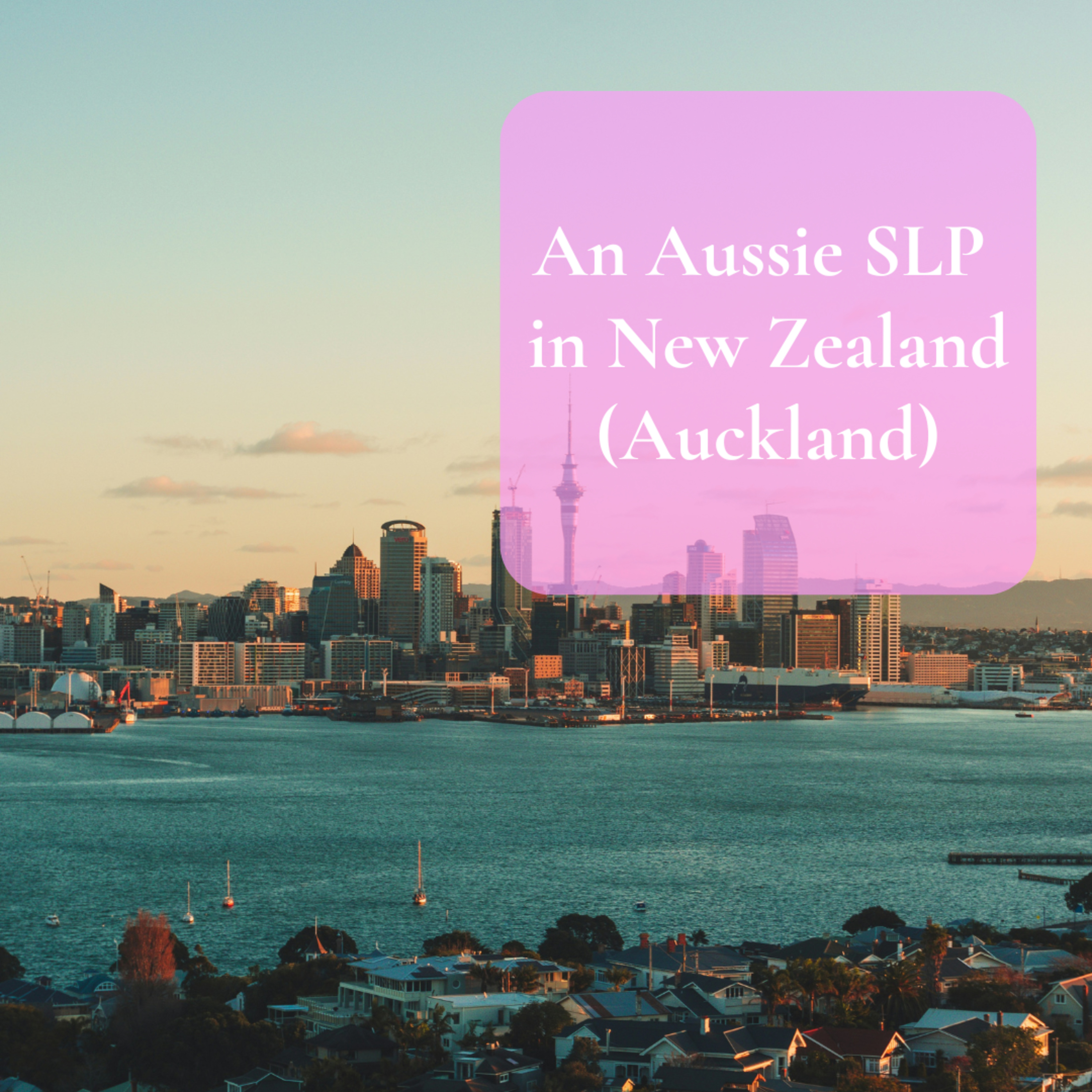 An Aussie SLP in New Zealand (Auckland) episode artwork