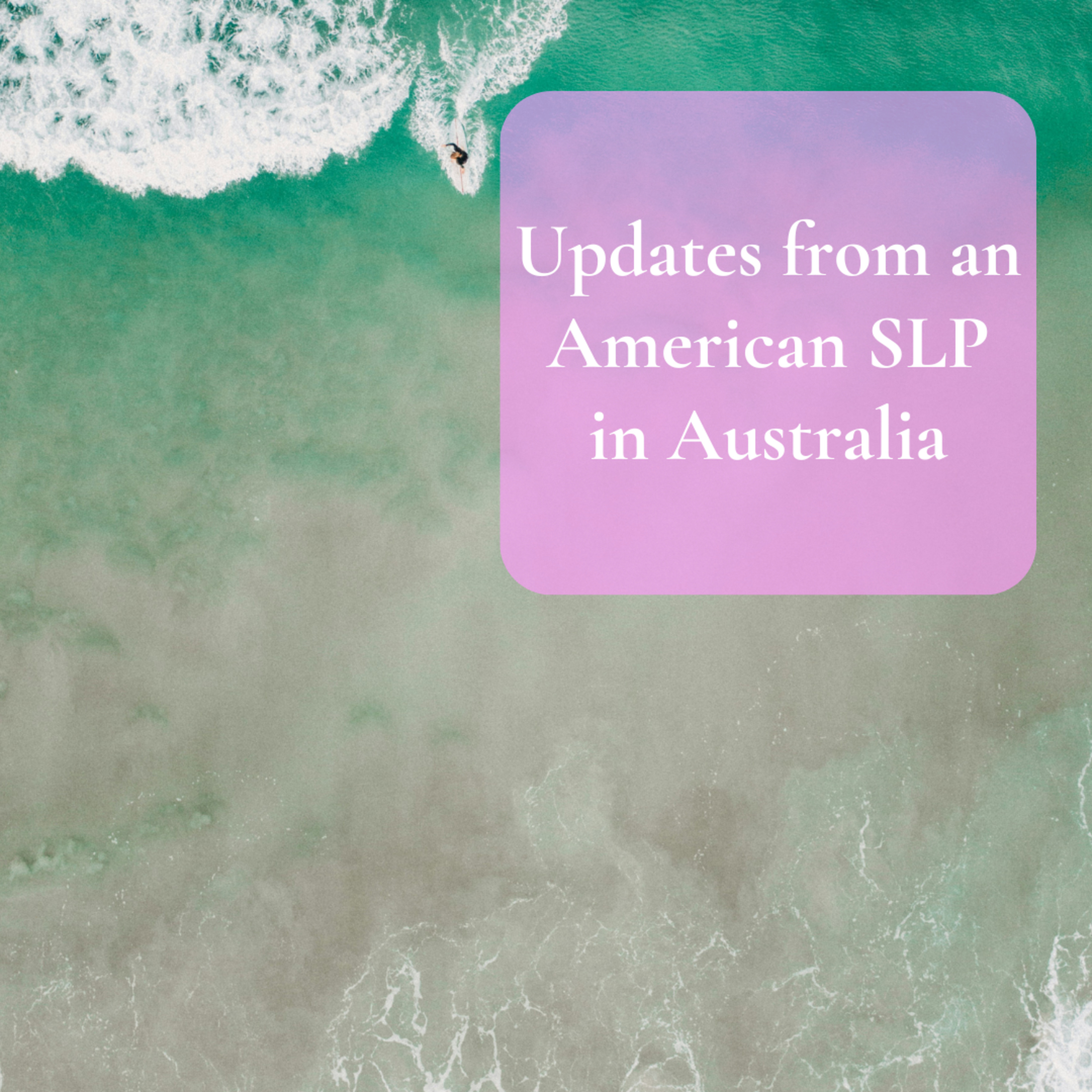 Updates from an American SLP in Australia episode artwork