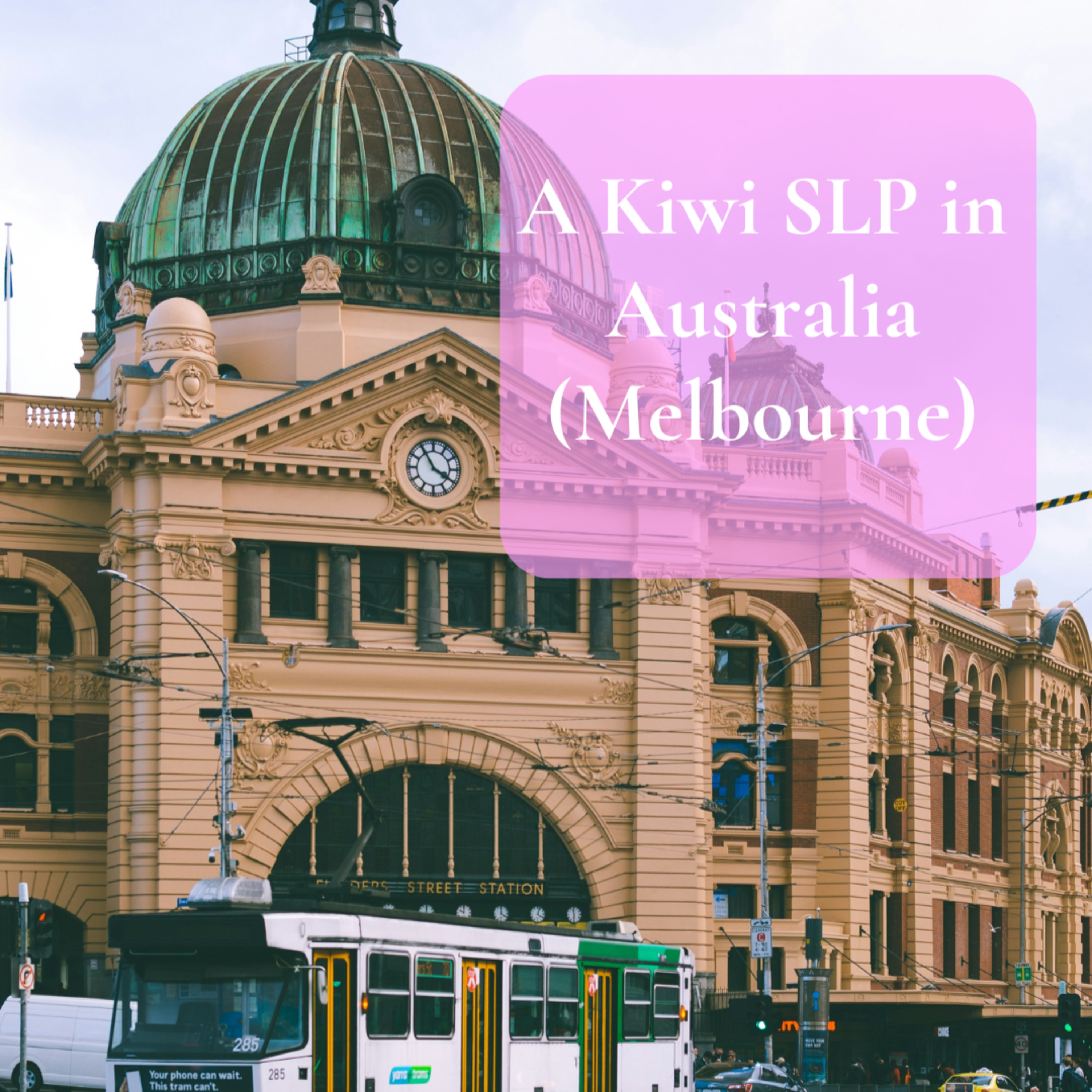 A Kiwi SLP in Australia (Melbourne) episode artwork
