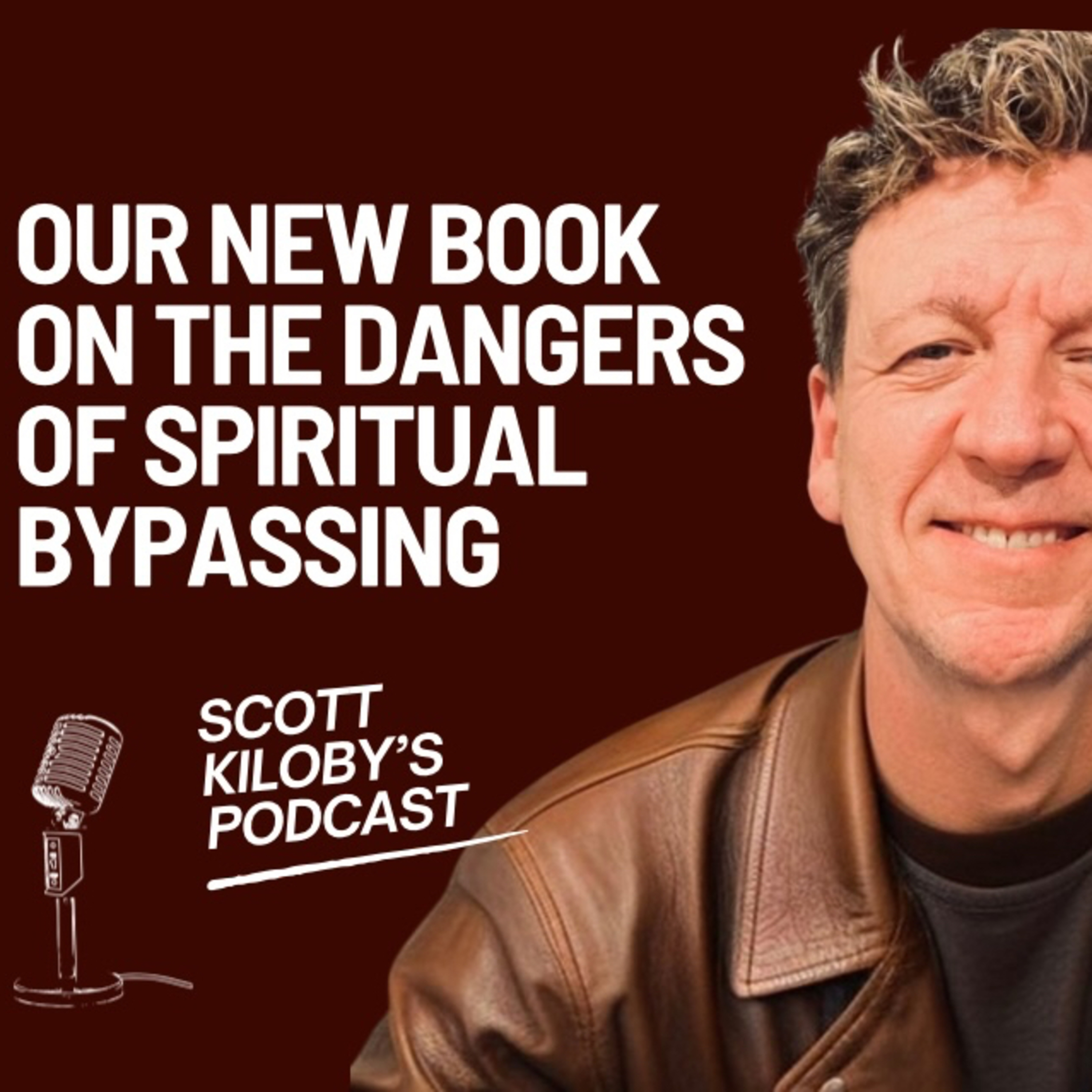 Scott Kiloby’s Podcast - Natural Recovery from Suffering