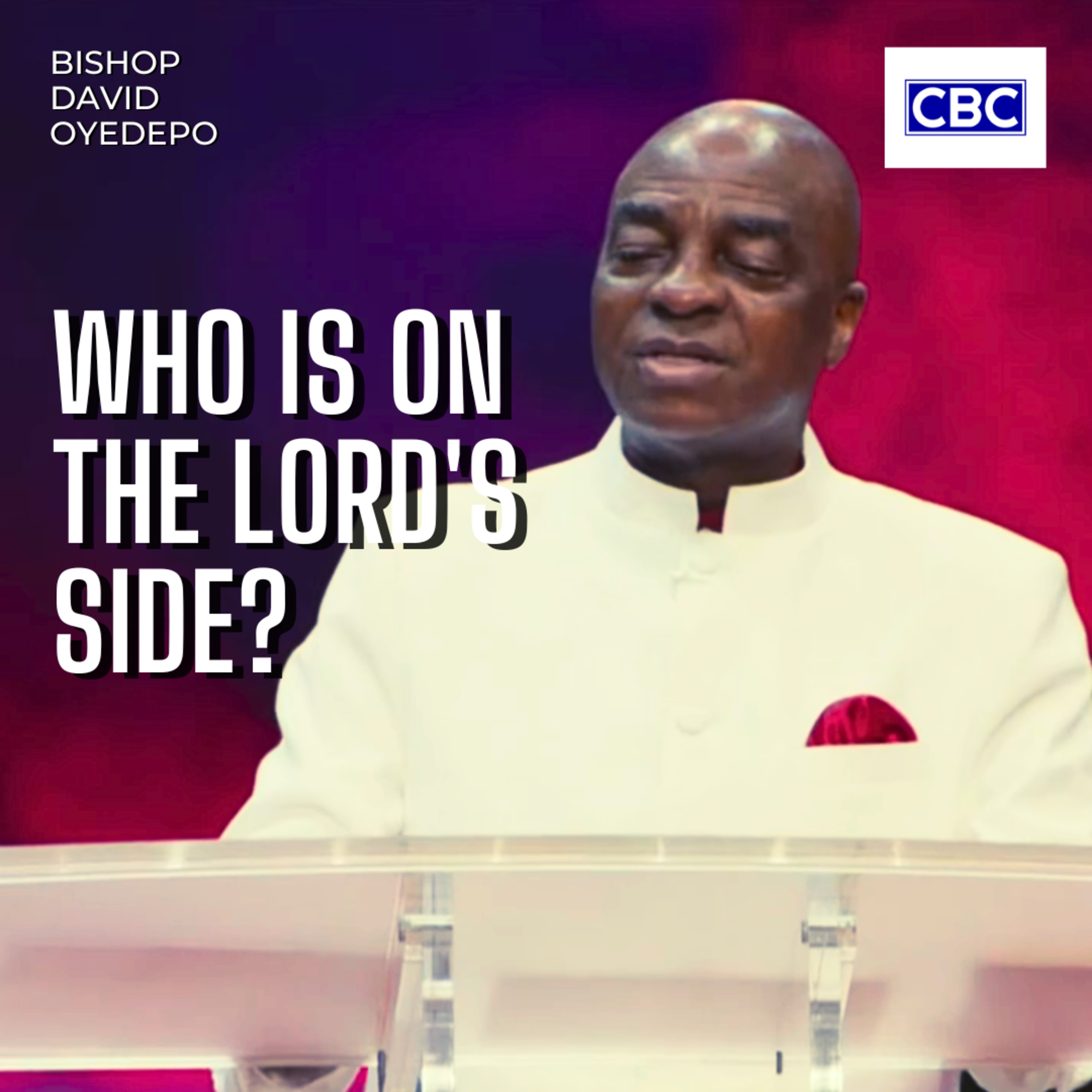 Who Is On The Lord's Side? || Bishop David Oyedepo episode artwork