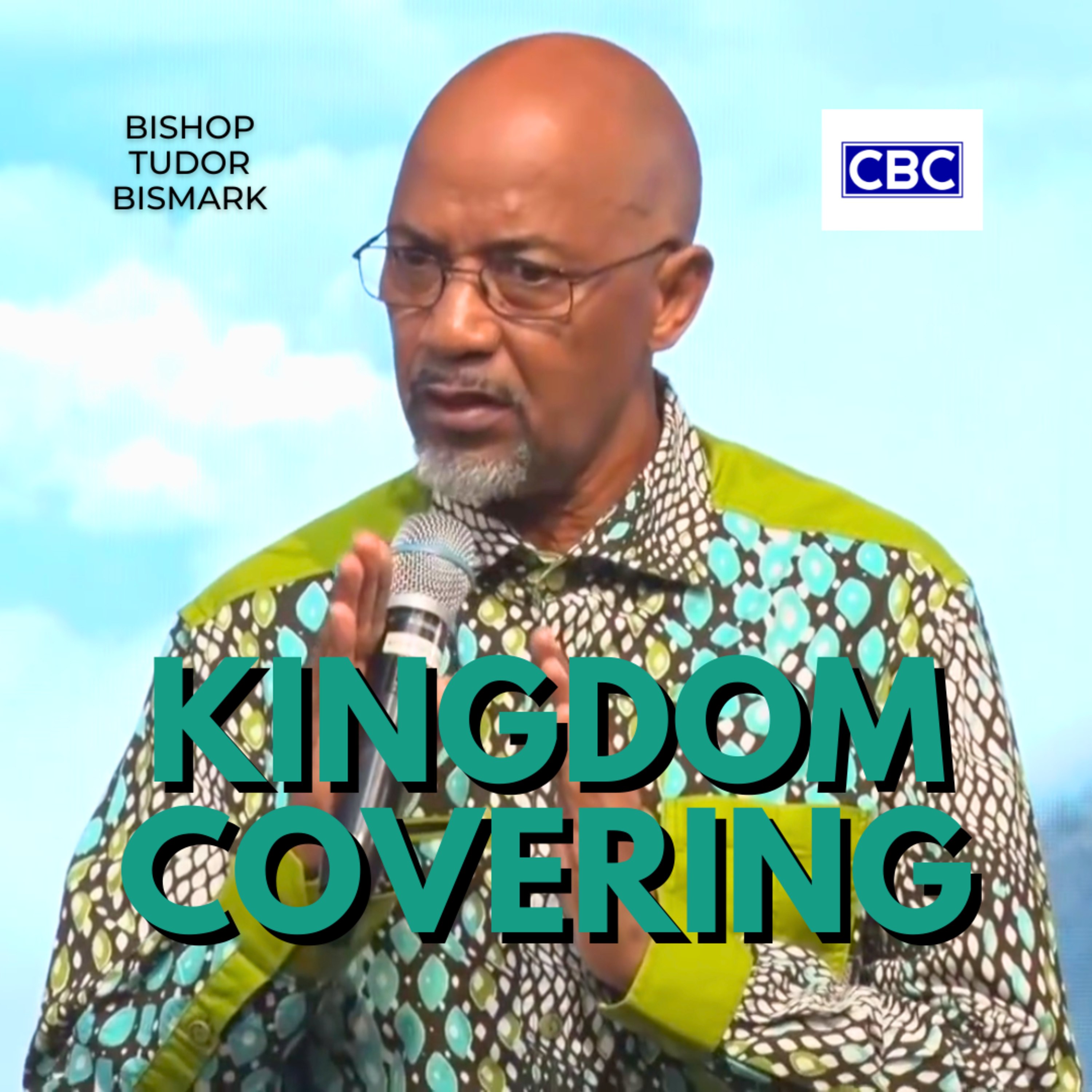 Kingdom Covering || Bishop Tudor Bismark episode artwork