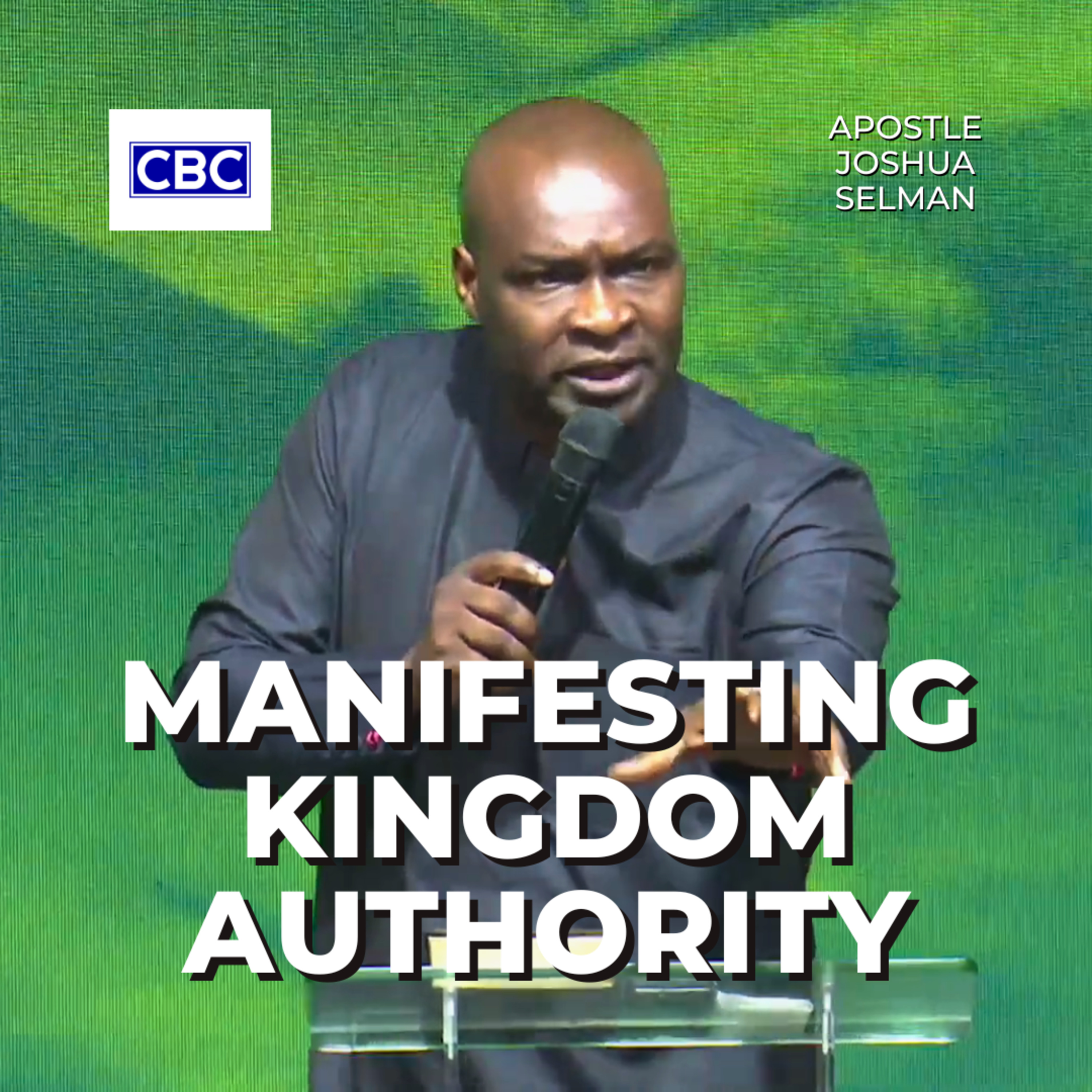 Manifesting Kingdom Authority || Apostle Joshua Selman episode artwork