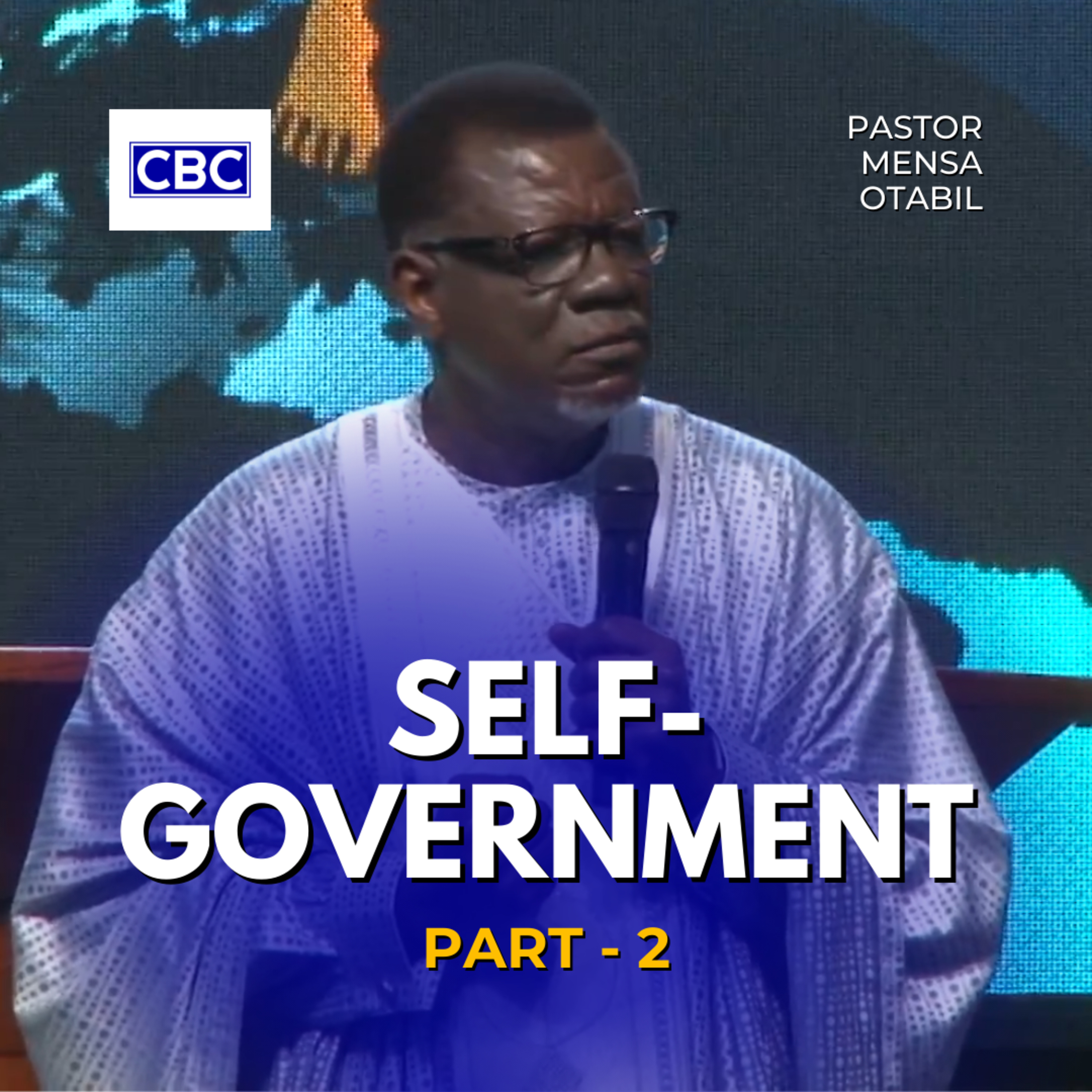Self-Government - Pt.2 || Pastor Mensa Otabil episode artwork