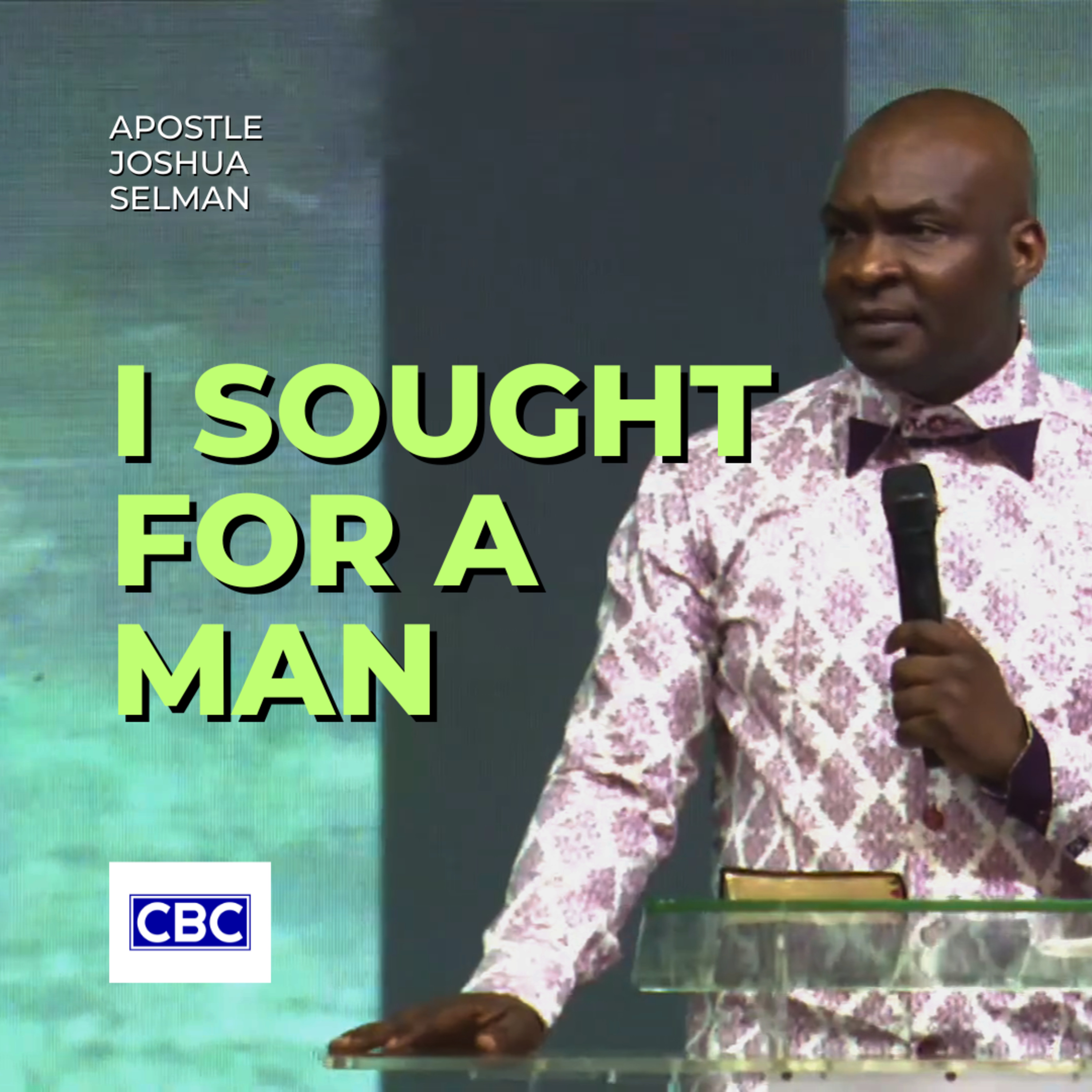 I Sought For A Man || Apostle Joshua Selman episode artwork
