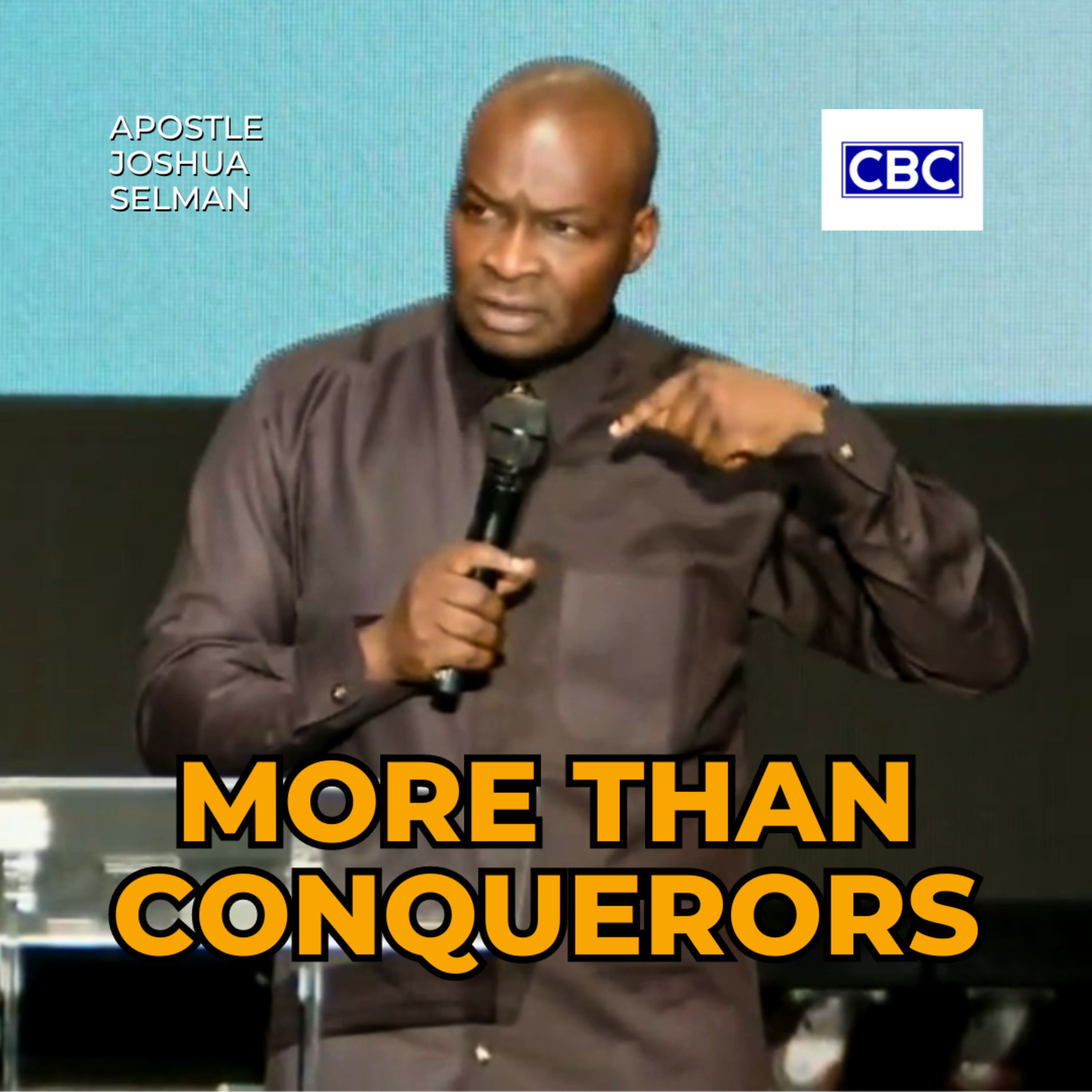 More Than Conquerors || Apostle Joshua Selman episode artwork