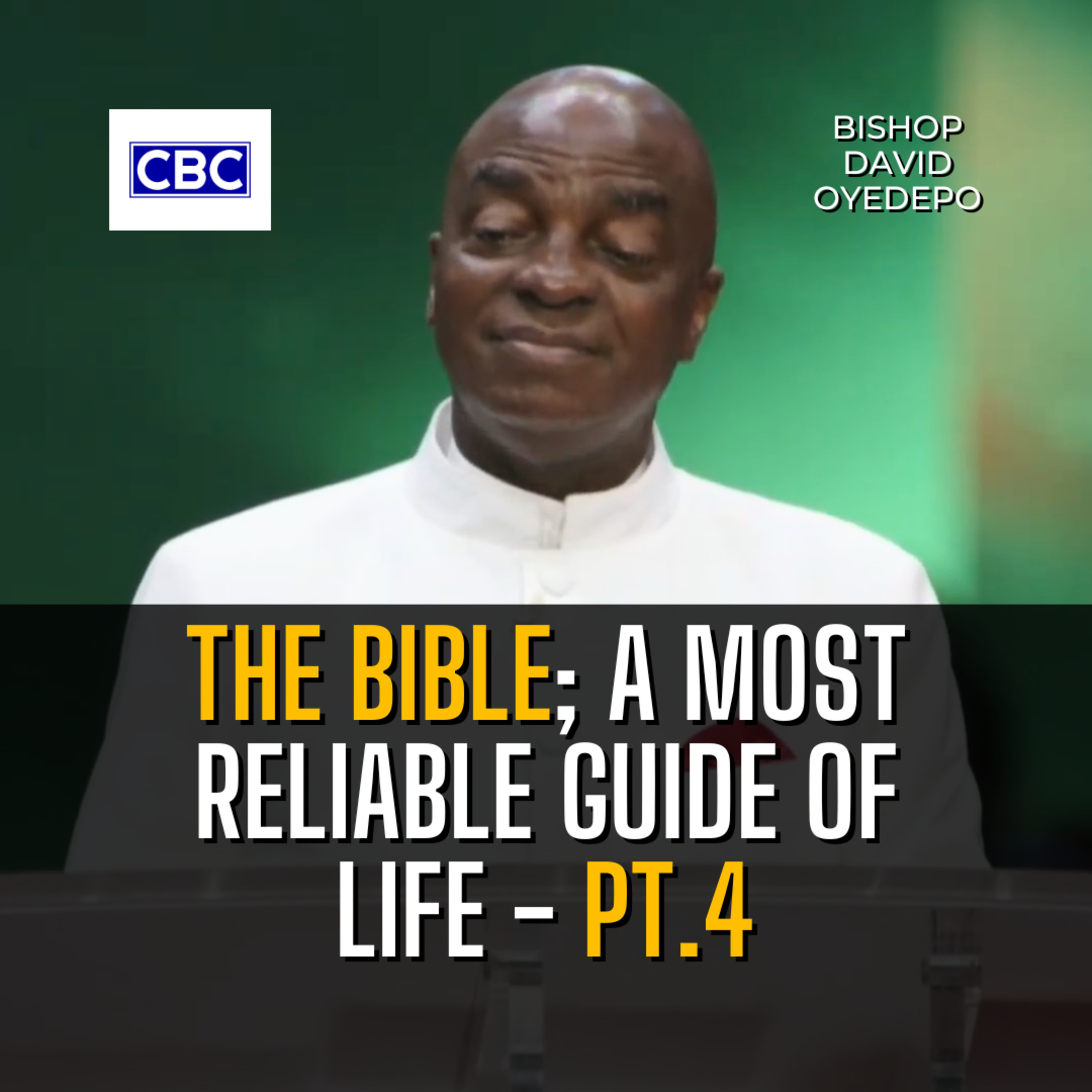 The Bible; A Most Reliable Guide Of Life - Pt.4 || Bishop David Oyedepo episode artwork